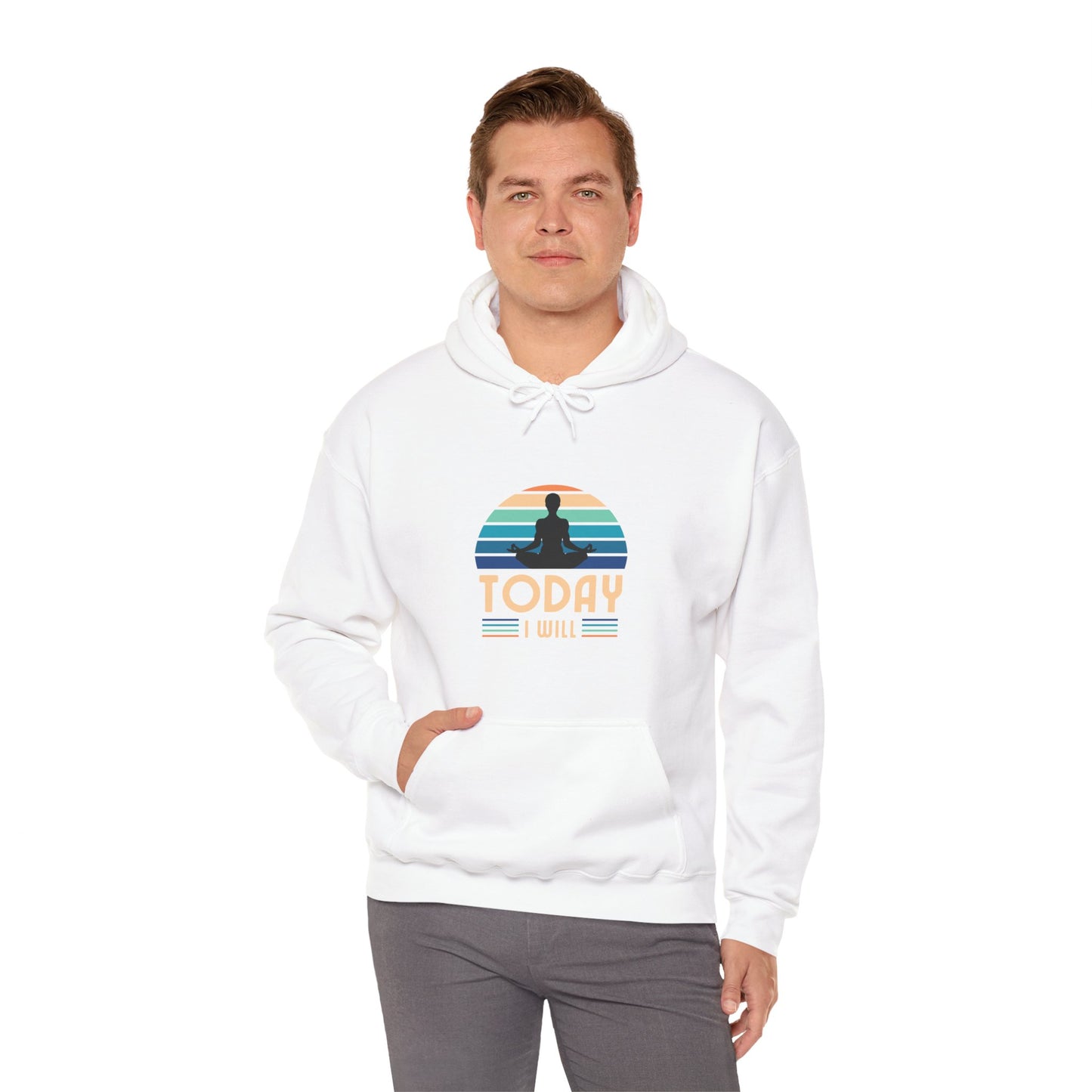 Today I Will Unisex Heavy Blend™ Hooded Sweatshirt