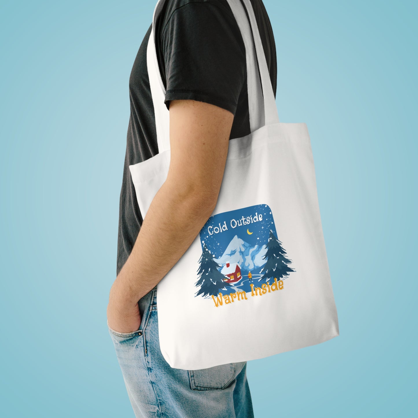 Cold Outside Warm Inside Cotton Tote Bag