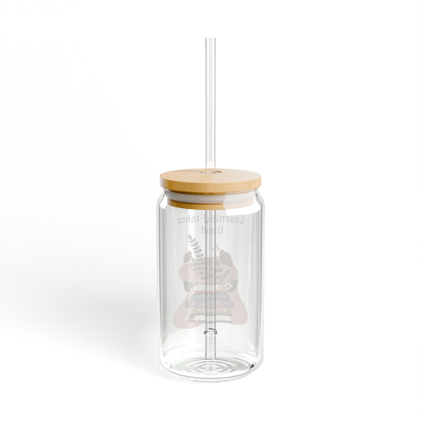 Learning Takes Time Sipper Glass, 16oz