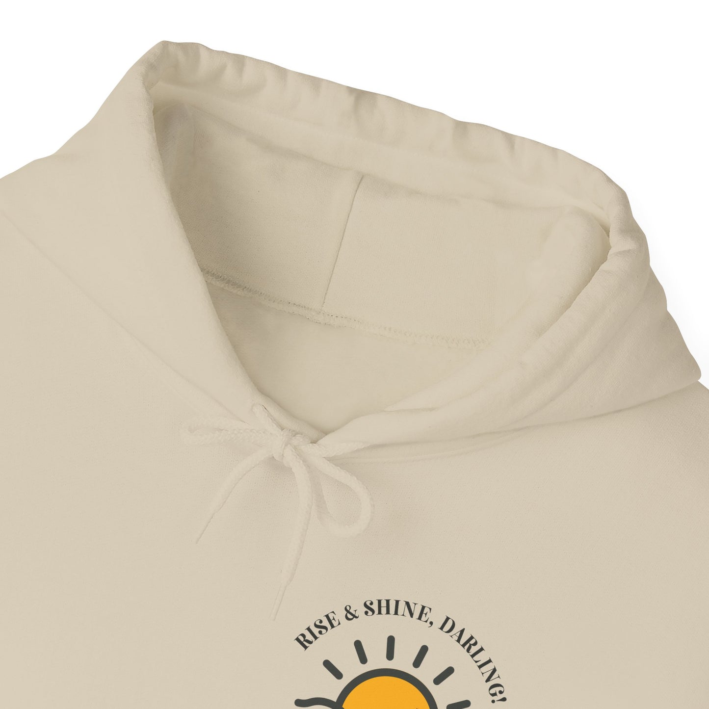 Rise And Shine, Darling! Unisex Heavy Blend™ Hooded Sweatshirt