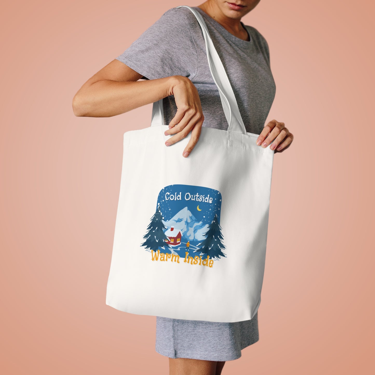 Cold Outside Warm Inside Cotton Tote Bag