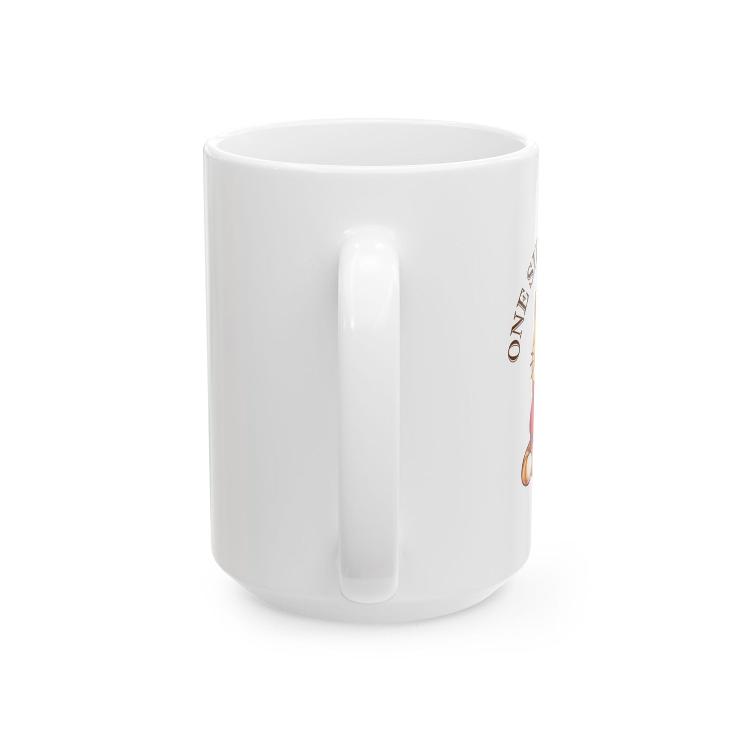 One Sip At A Time Ceramic Mug, (11oz, 15oz)