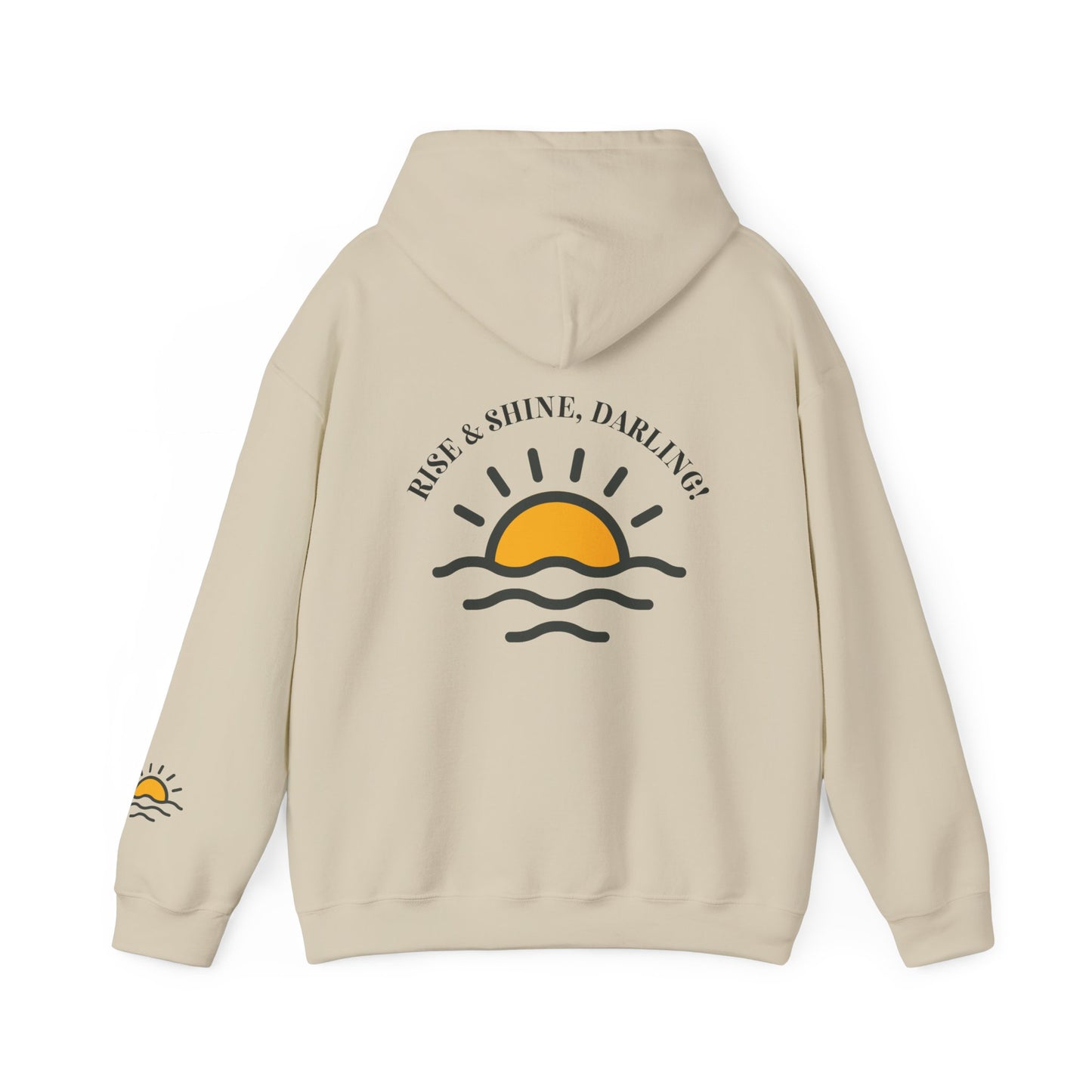 Rise And Shine, Darling! Unisex Heavy Blend™ Hooded Sweatshirt