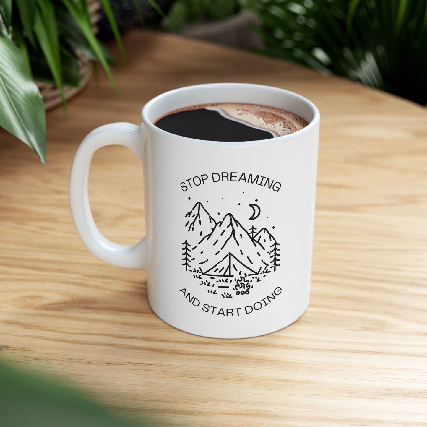 Stop Dreaming And Start Doing Ceramic Mug, (11oz, 15oz)