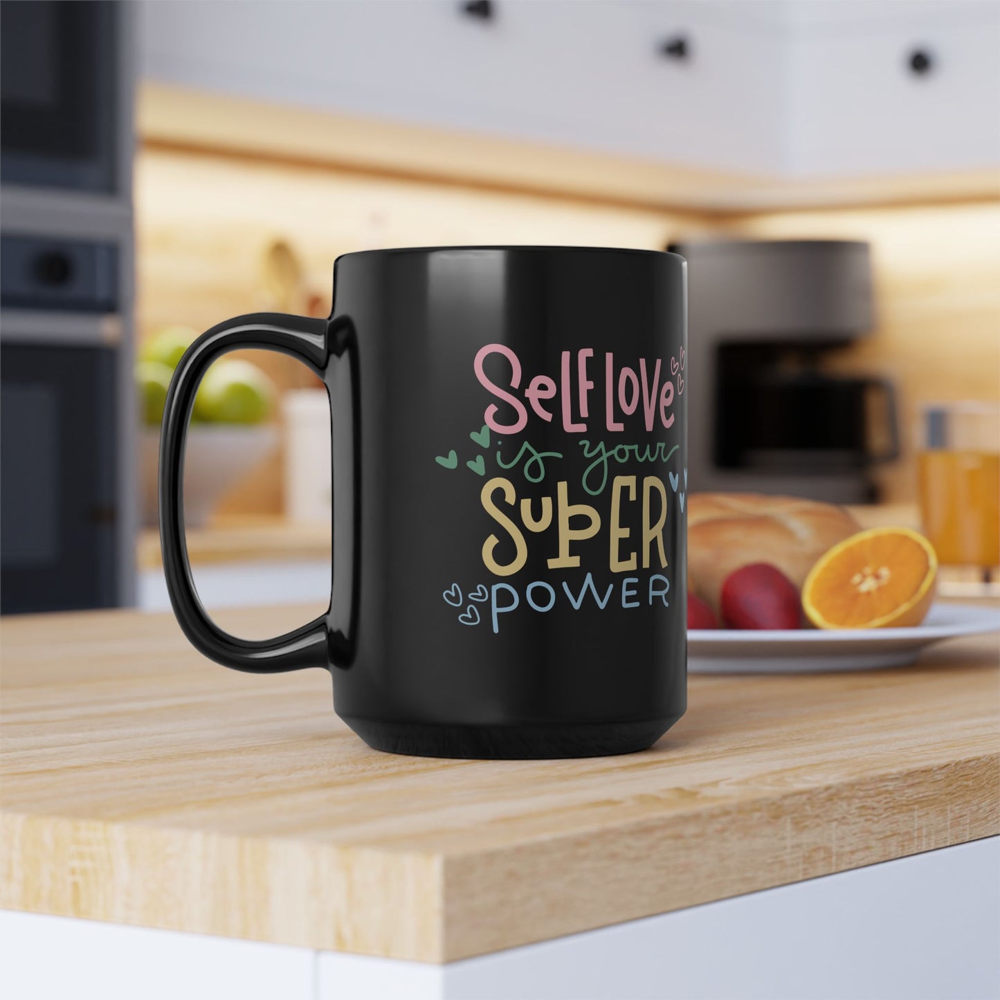 Self Love Is Your Super Power Black Mug, 15oz