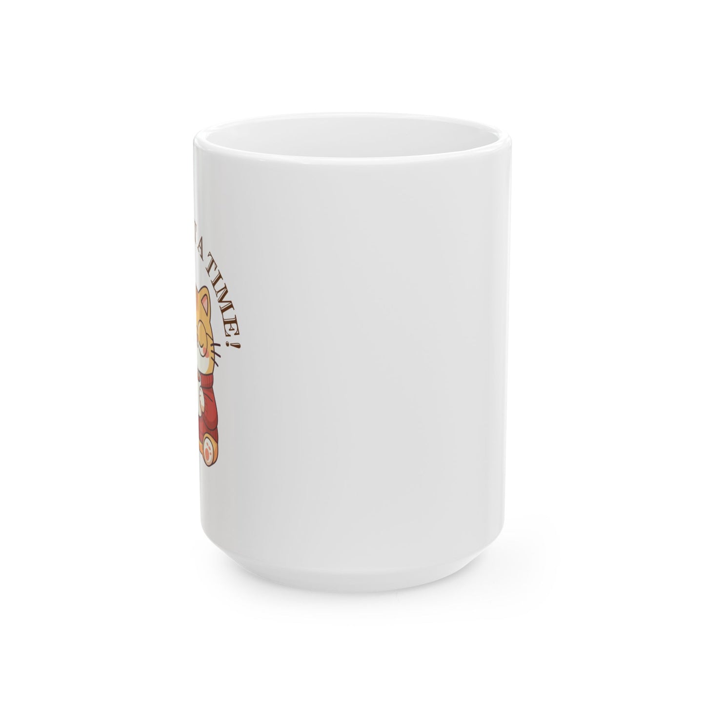 One Sip At A Time Ceramic Mug, (11oz, 15oz)