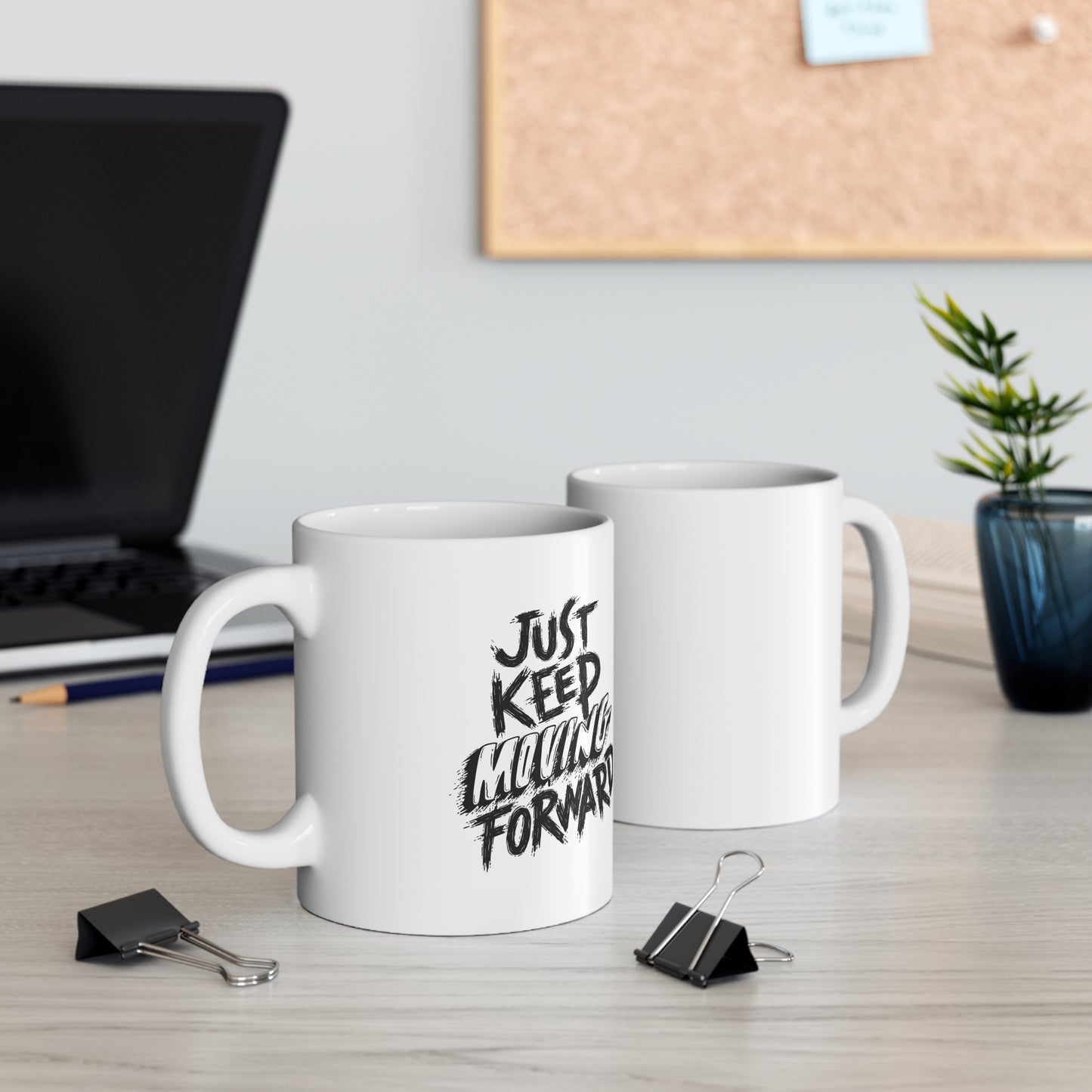 Just Keep Moving Forward Ceramic Coffee Mug 11oz