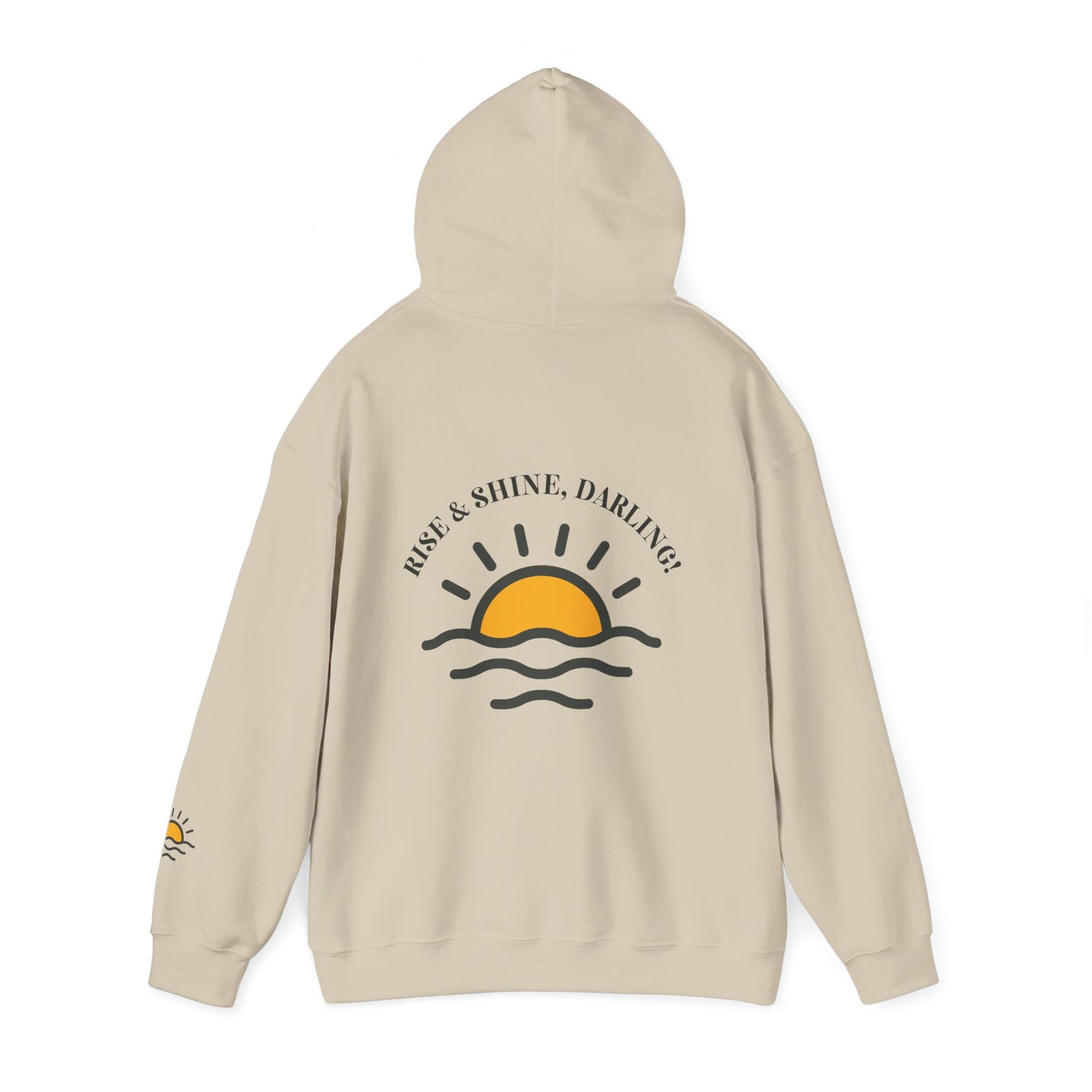 Rise And Shine, Darling! Unisex Heavy Blend™ Hooded Sweatshirt
