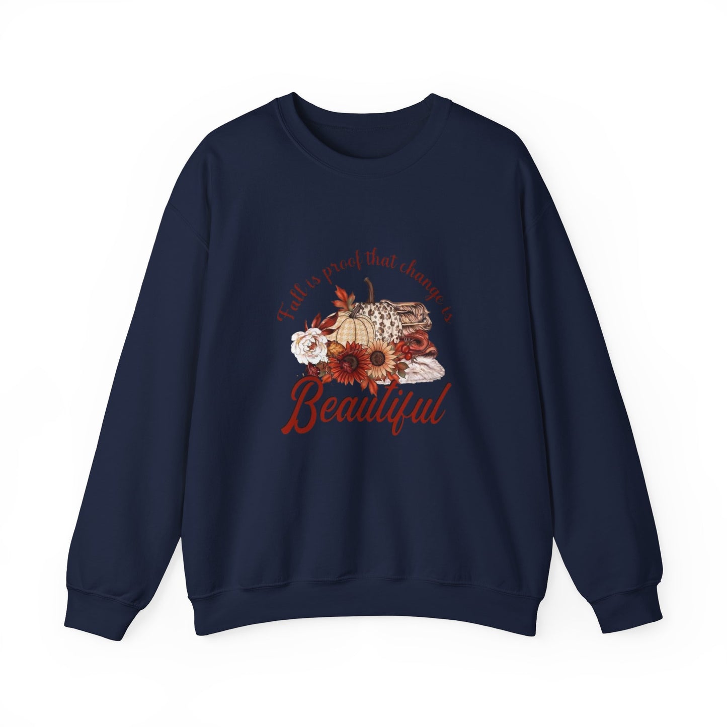 Fall Is Proof That Change Is Beautiful Women's Heavy Blend™ Crewneck Sweatshirt
