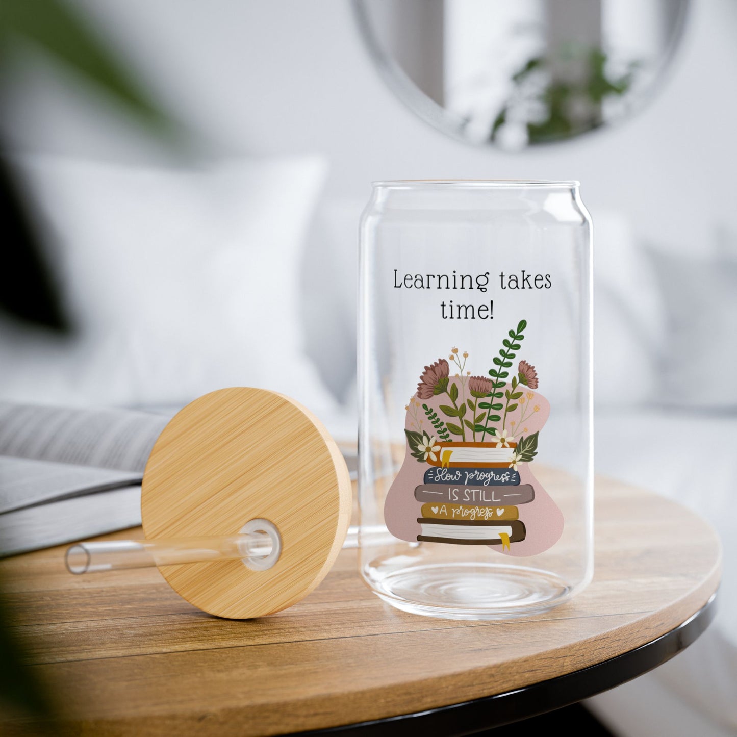Learning Takes Time Sipper Glass, 16oz