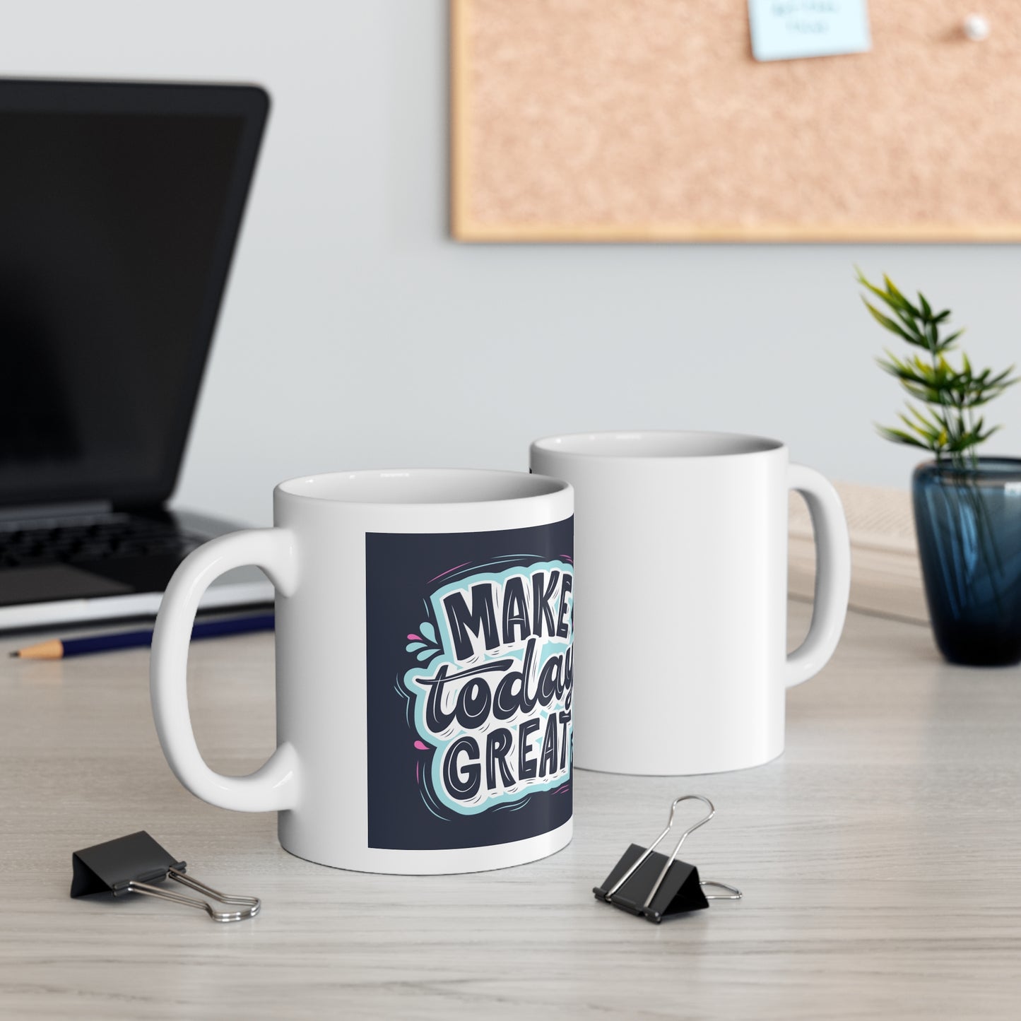 Make Today Great Ceramic Coffee Mug 11oz
