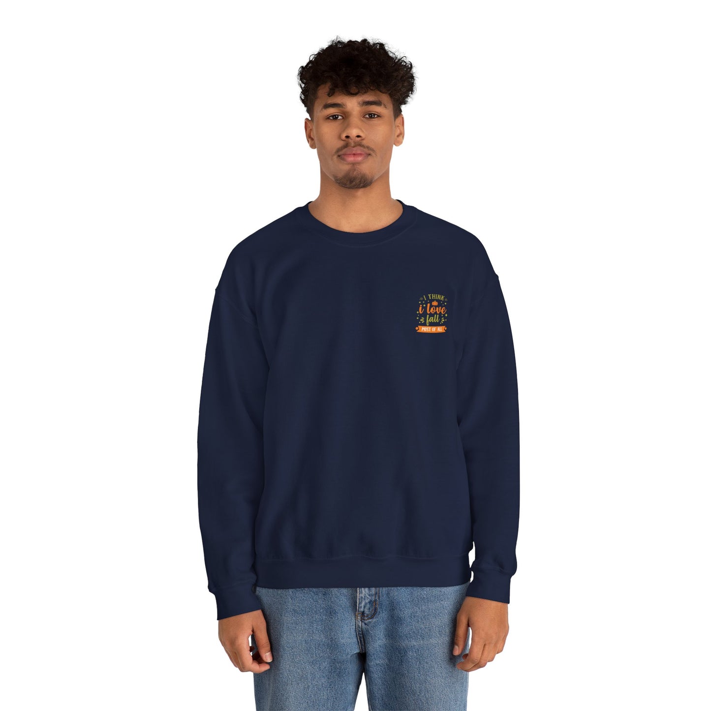 I Think I Love Fall Most Of All Unisex Heavy Blend™ Crewneck Sweatshirt