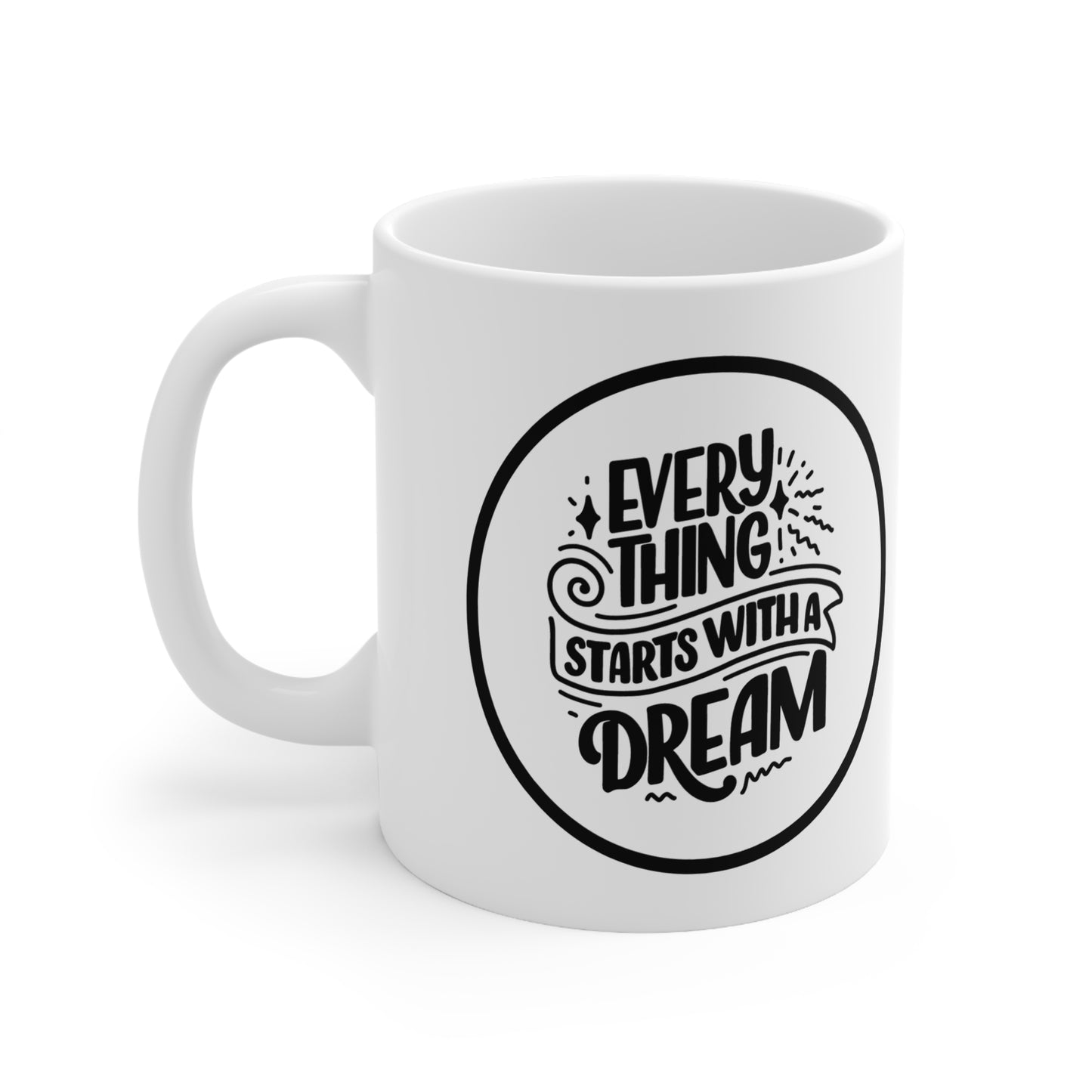 Inspirational Quote Ceramic Coffee Mug 11oz