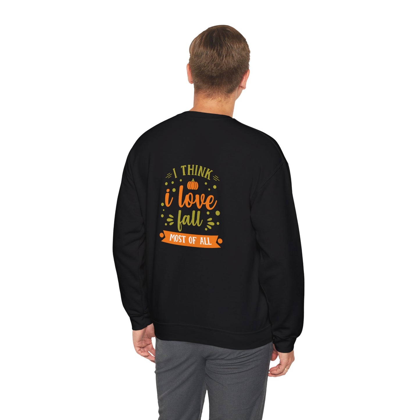 I Think I Love Fall Most Of All Unisex Heavy Blend™ Crewneck Sweatshirt