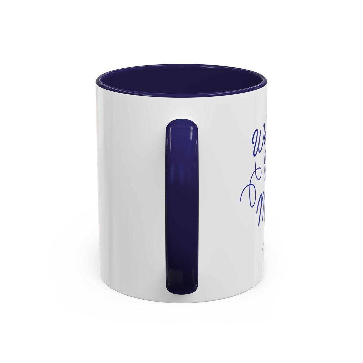 We Love You Mom Accent Coffee Mug (11, 15oz)