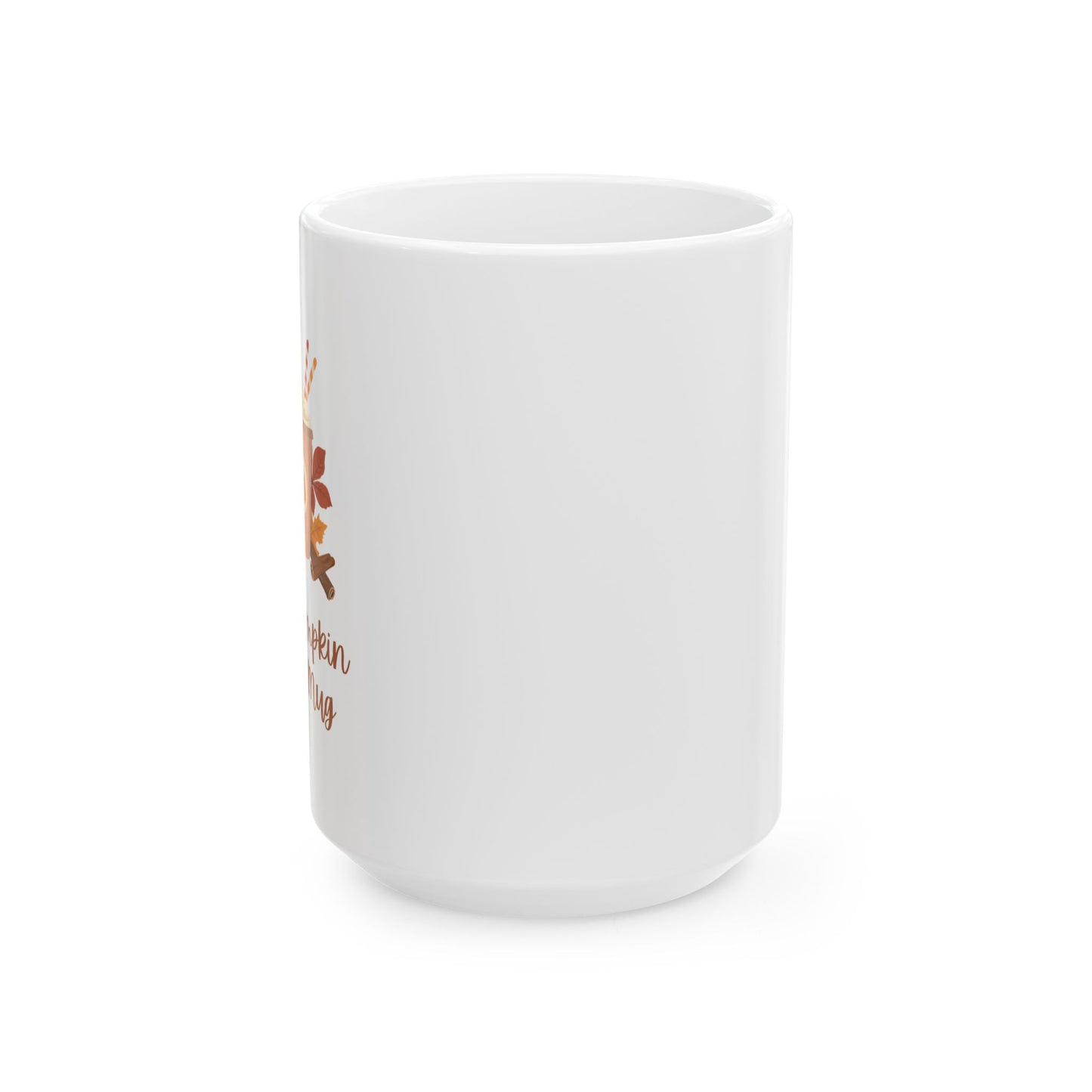 My Pumpkin Spice Mug Ceramic Mug, (11oz, 15oz)