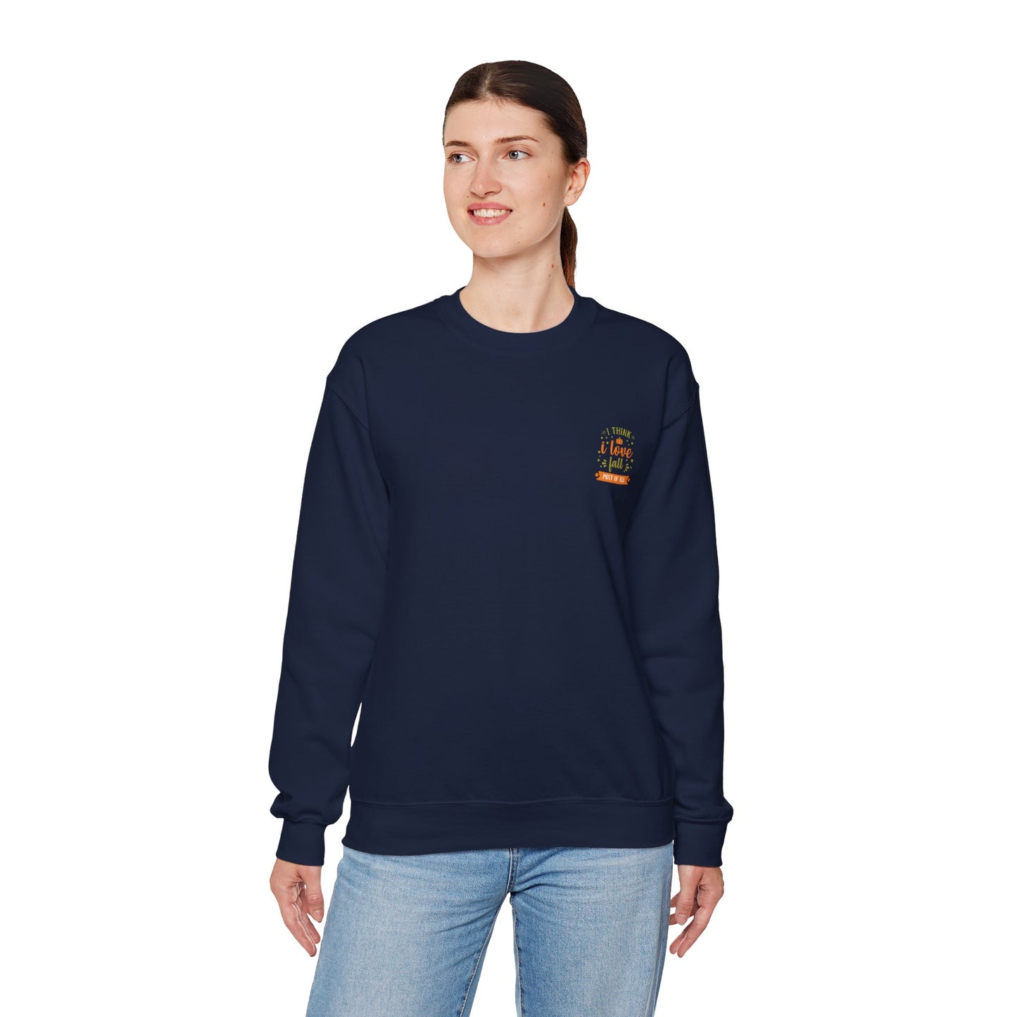 I Think I Love Fall Most Of All Unisex Heavy Blend™ Crewneck Sweatshirt