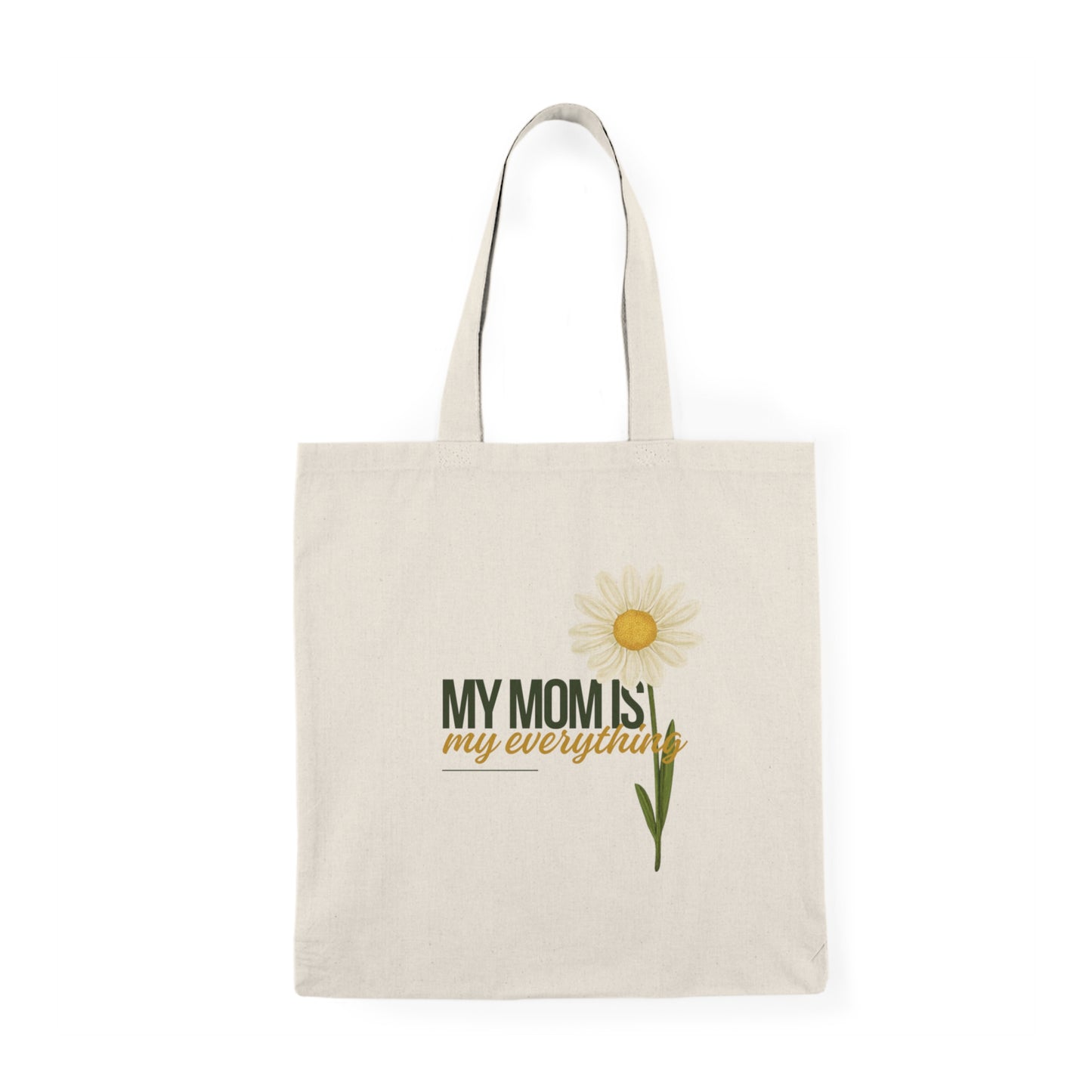 My Mum Is My Everything Natural Tote Bag