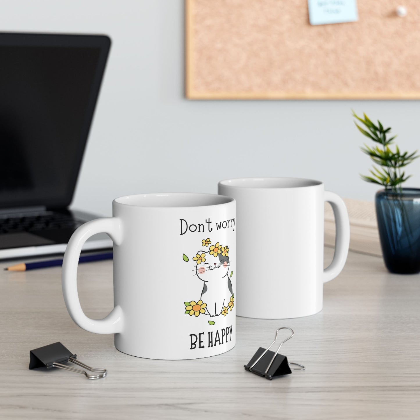 Don't Worry Be Happy Ceramic Mug, (11oz, 15oz)