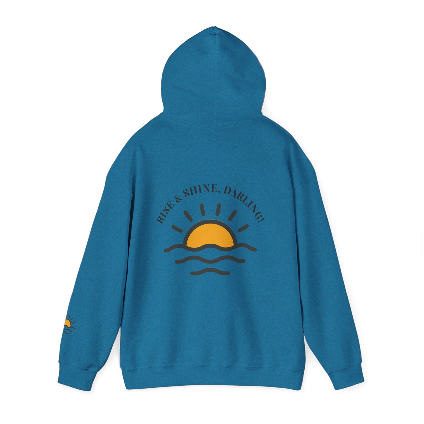 Rise And Shine, Darling! Unisex Heavy Blend™ Hooded Sweatshirt