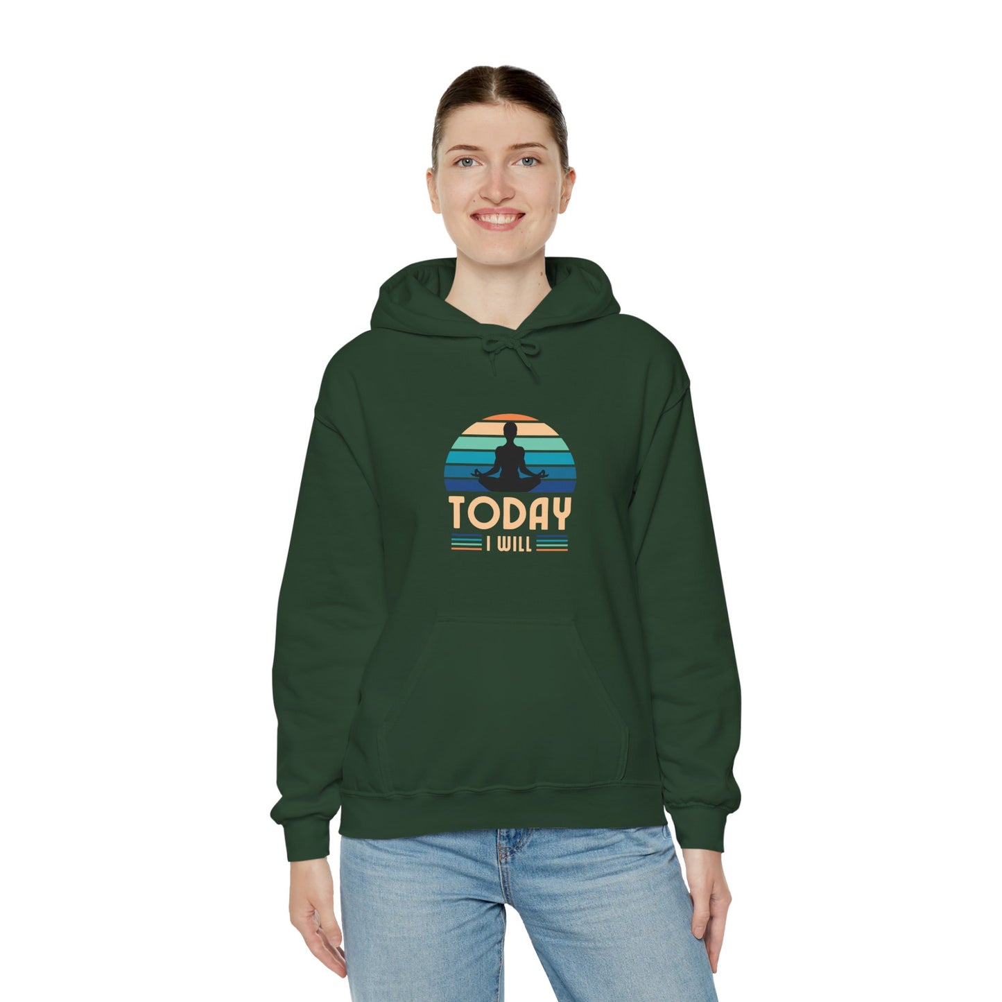Today I Will Unisex Heavy Blend™ Hooded Sweatshirt