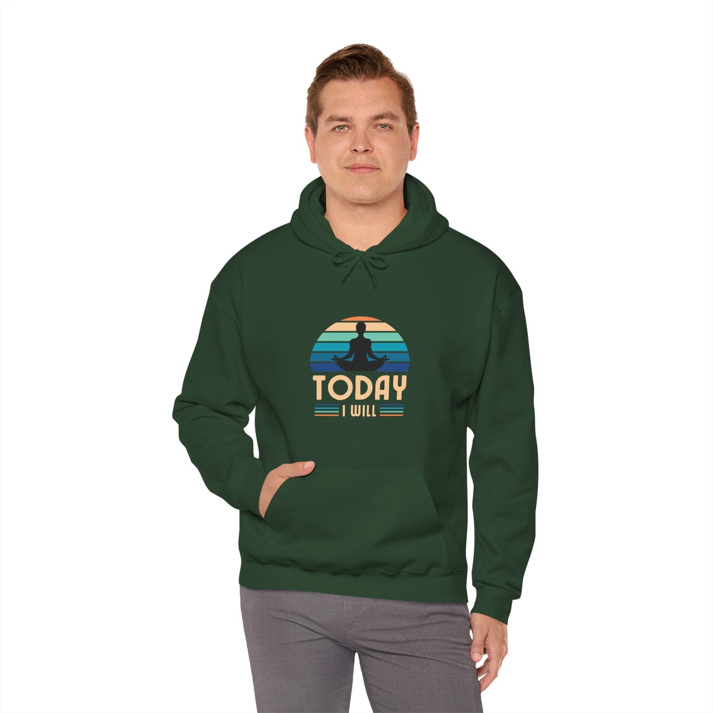 Today I Will Unisex Heavy Blend™ Hooded Sweatshirt