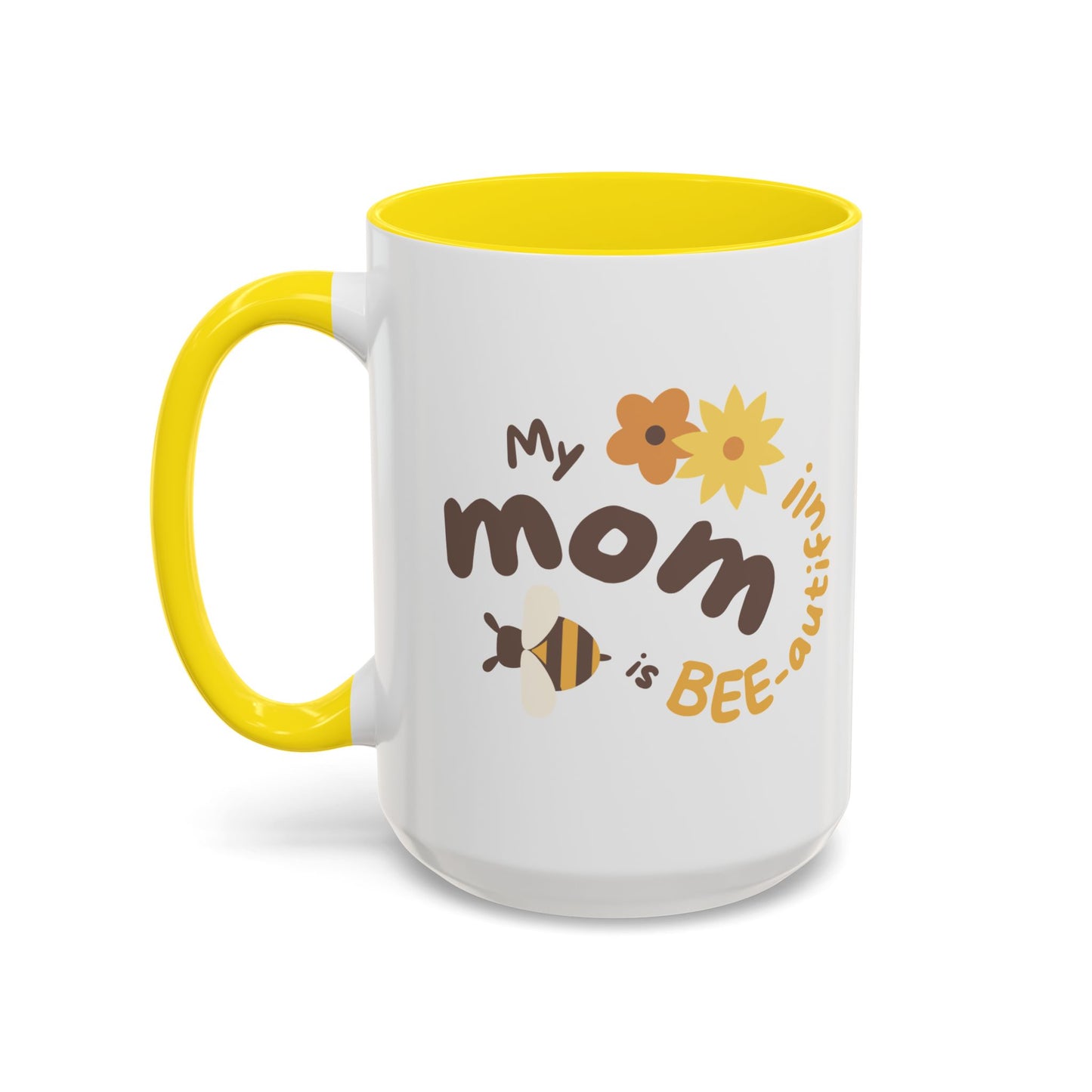 My Mom Is Bee - autiful Accent Coffee Mug (11, 15oz)