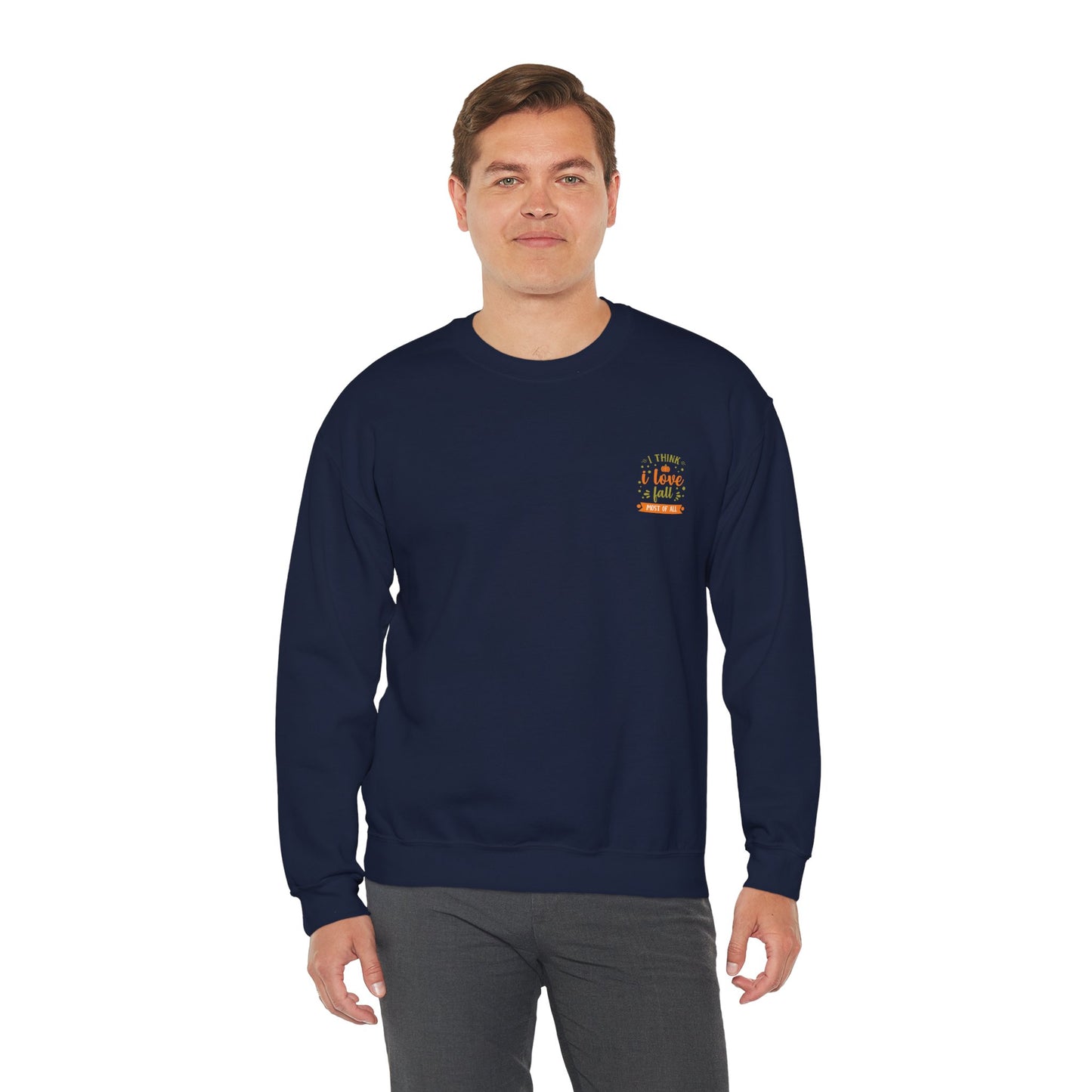 I Think I Love Fall Most Of All Unisex Heavy Blend™ Crewneck Sweatshirt