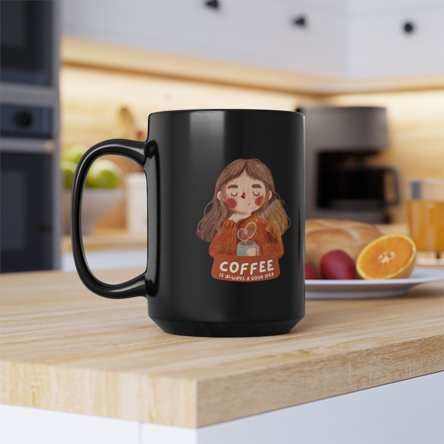 Coffee Is Always A Good Idea Black Mug, 15oz