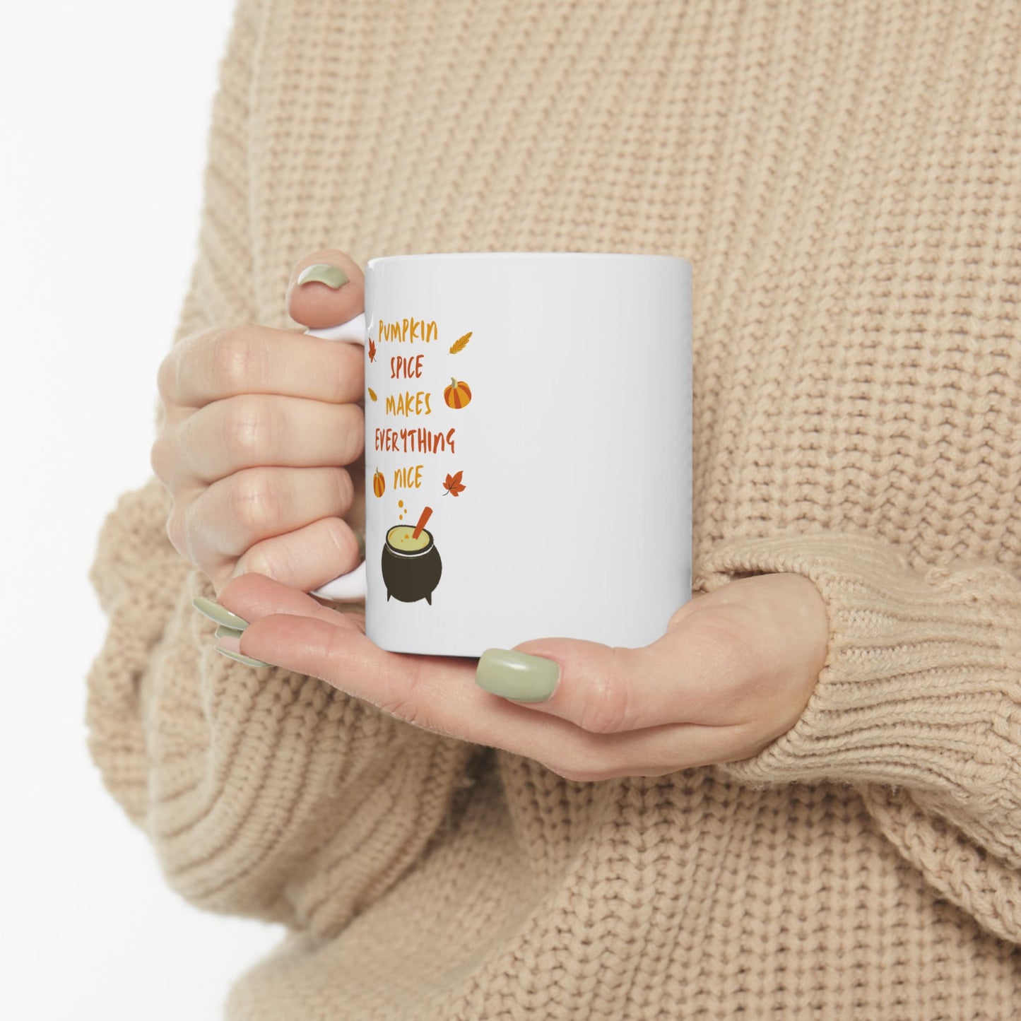 Pumpkin Spice Makes Everything Nice Ceramic Mug, (11oz, 15oz)