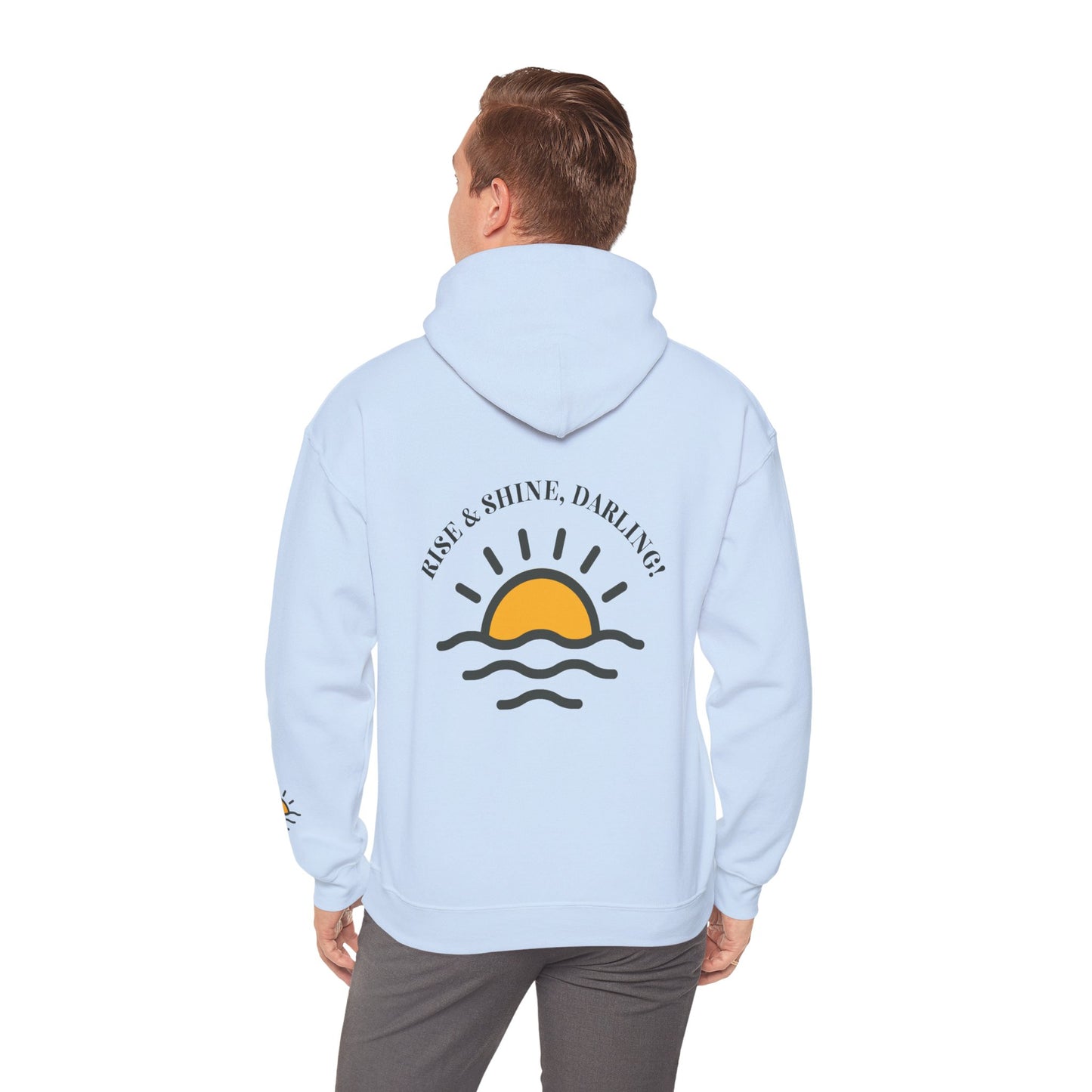 Rise And Shine, Darling! Unisex Heavy Blend™ Hooded Sweatshirt