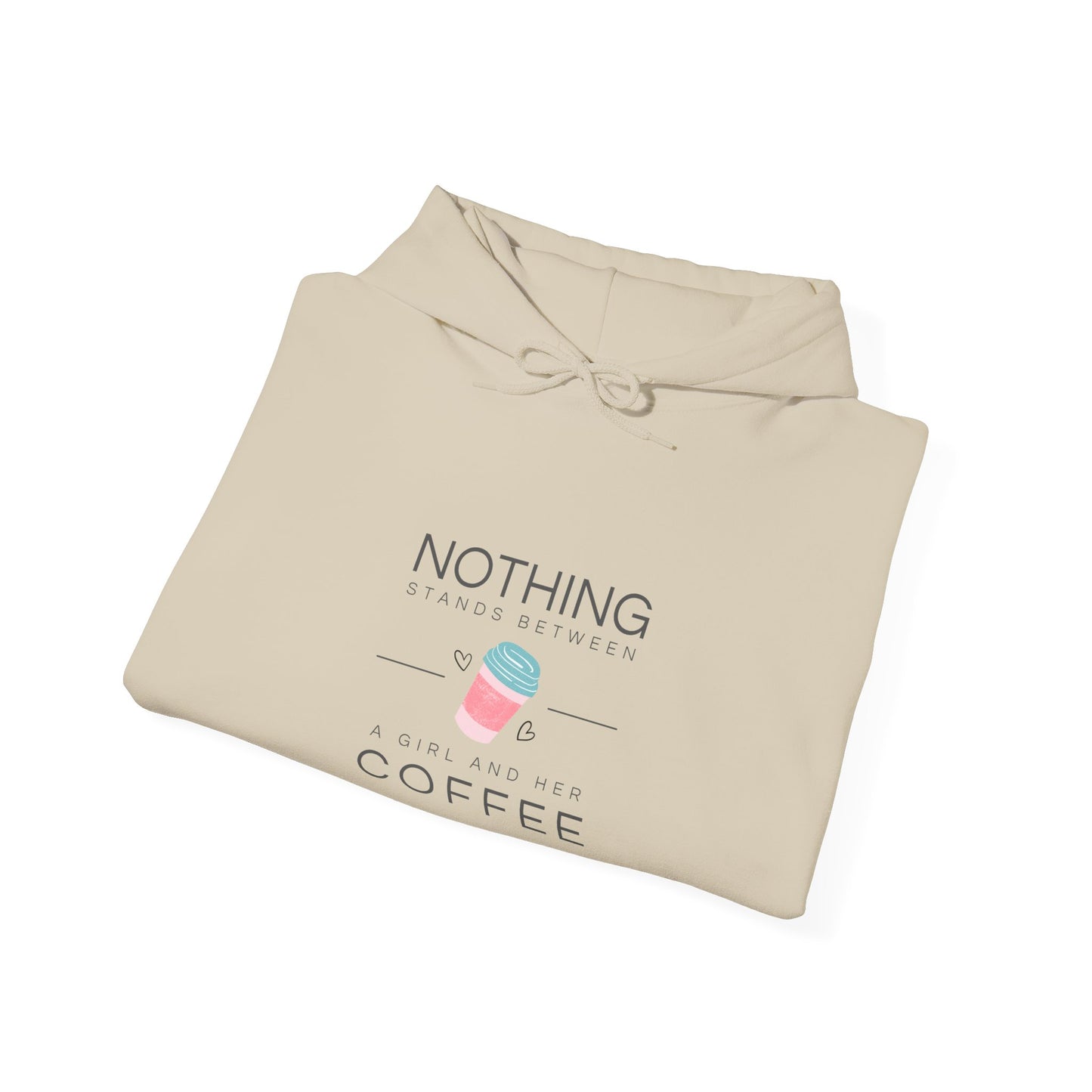 Nothing Stands Between A Girl And Her Coffee Women's Heavy Blend™ Hooded Sweatshirt
