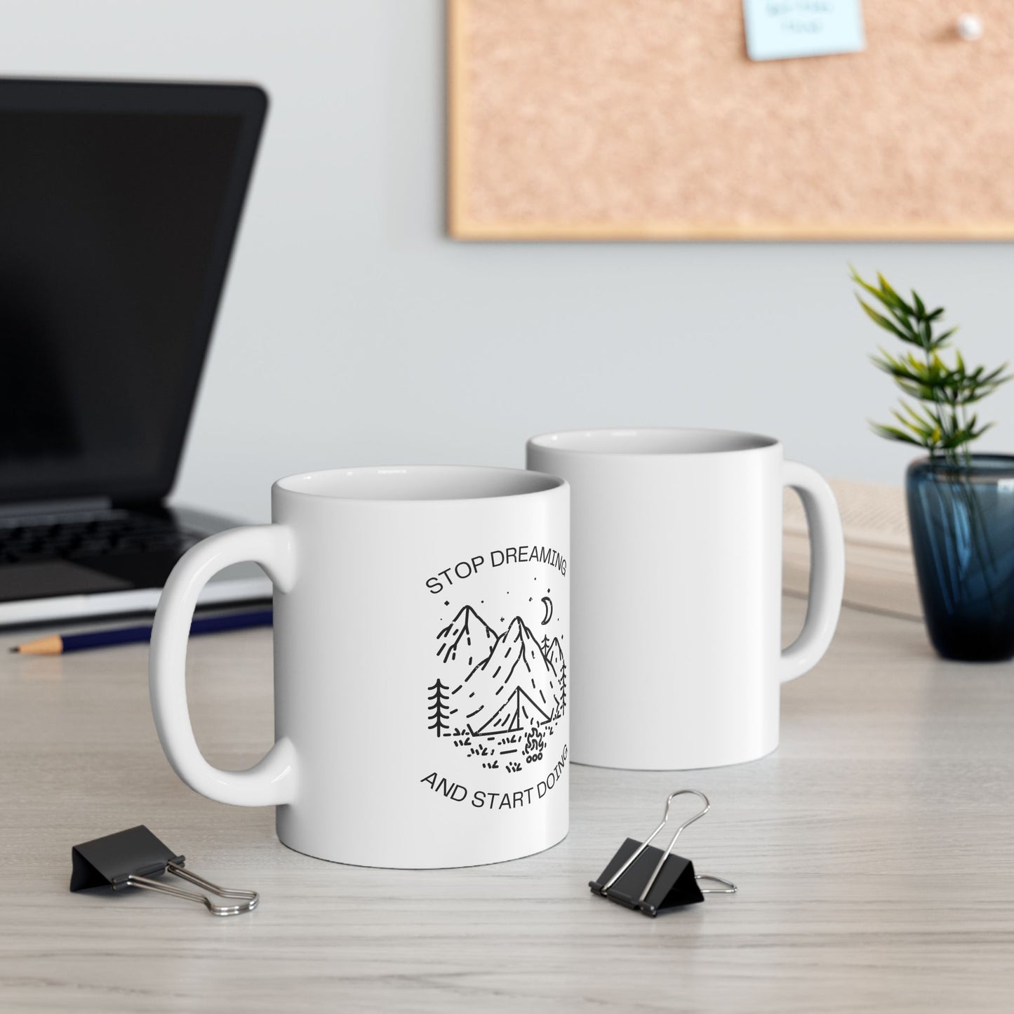 Stop Dreaming And Start Doing Ceramic Mug, (11oz, 15oz)
