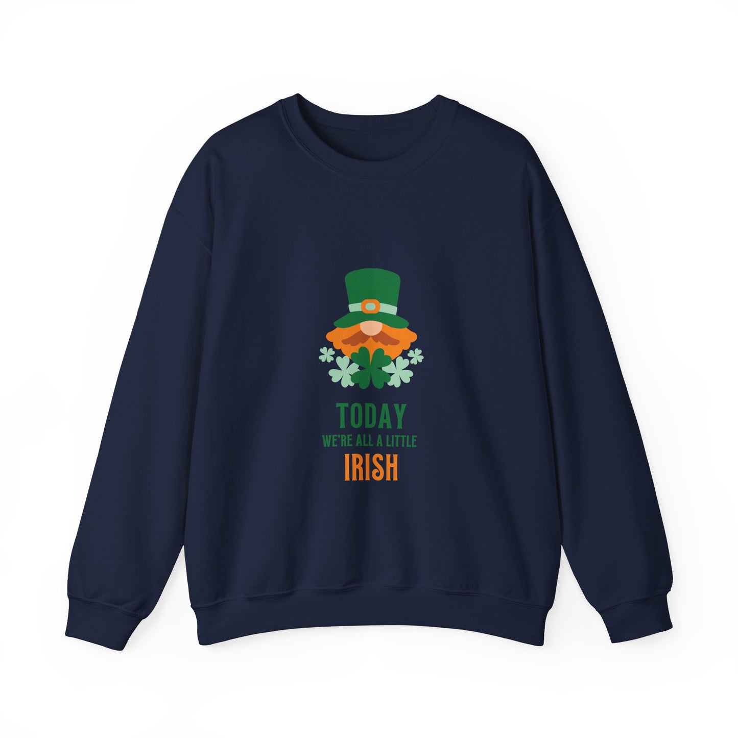 Today We're All A Little Irish Unisex Heavy Blend™ Crewneck Sweatshirt