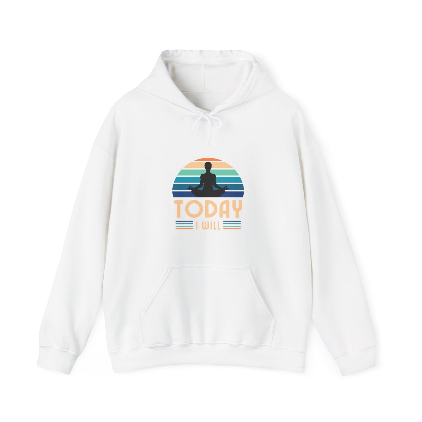 Today I Will Unisex Heavy Blend™ Hooded Sweatshirt
