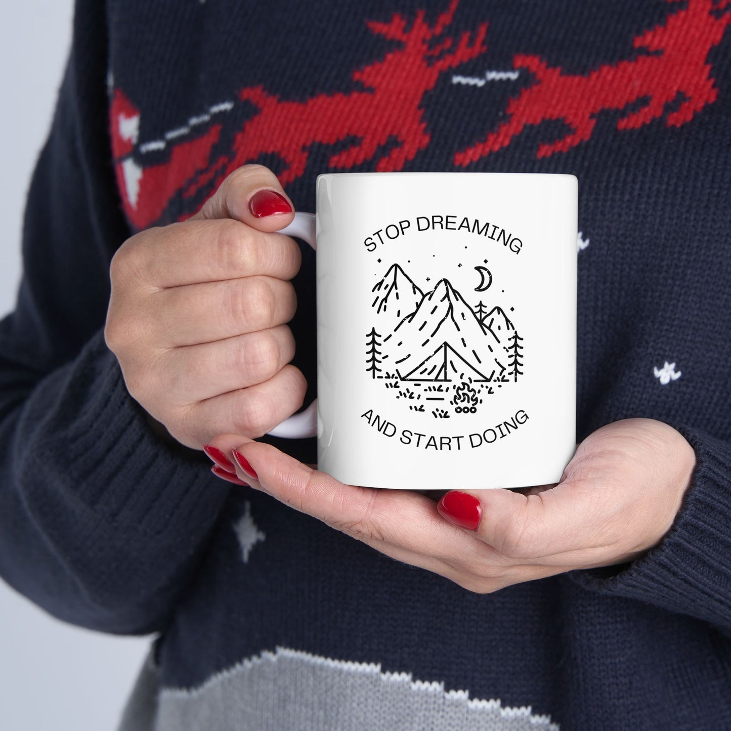 Stop Dreaming And Start Doing Ceramic Mug, (11oz, 15oz)