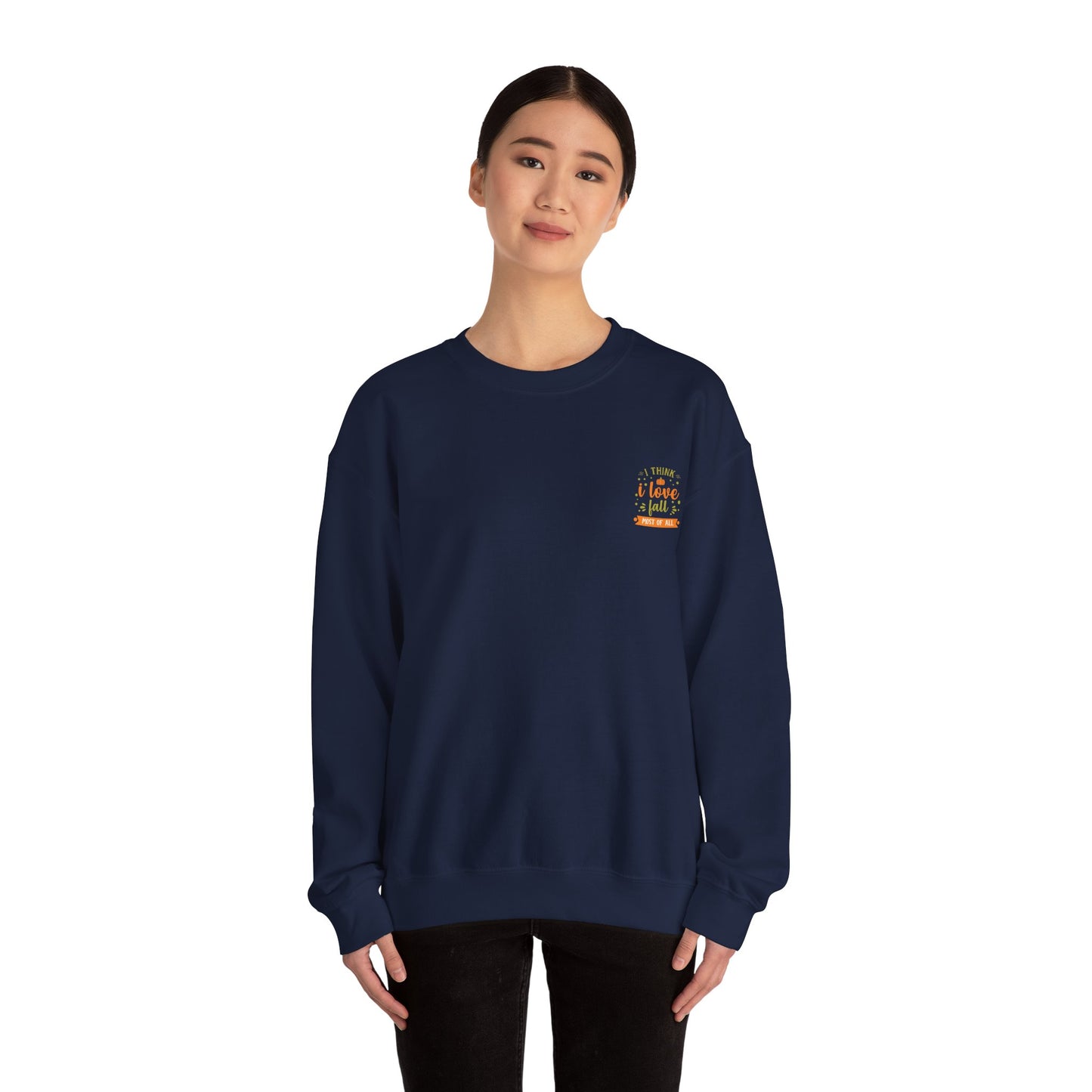 I Think I Love Fall Most Of All Unisex Heavy Blend™ Crewneck Sweatshirt