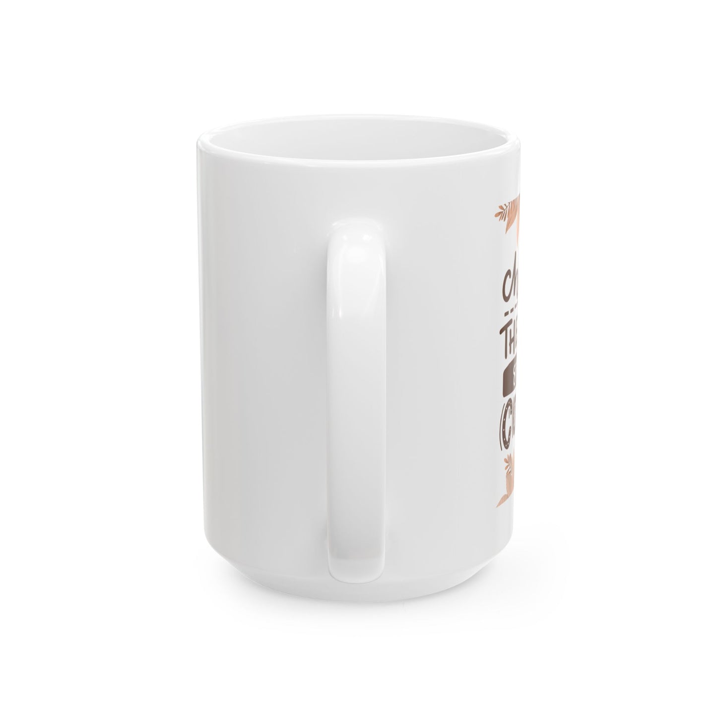 Change The World Starting With Coffee Ceramic Mug, (11oz, 15oz)