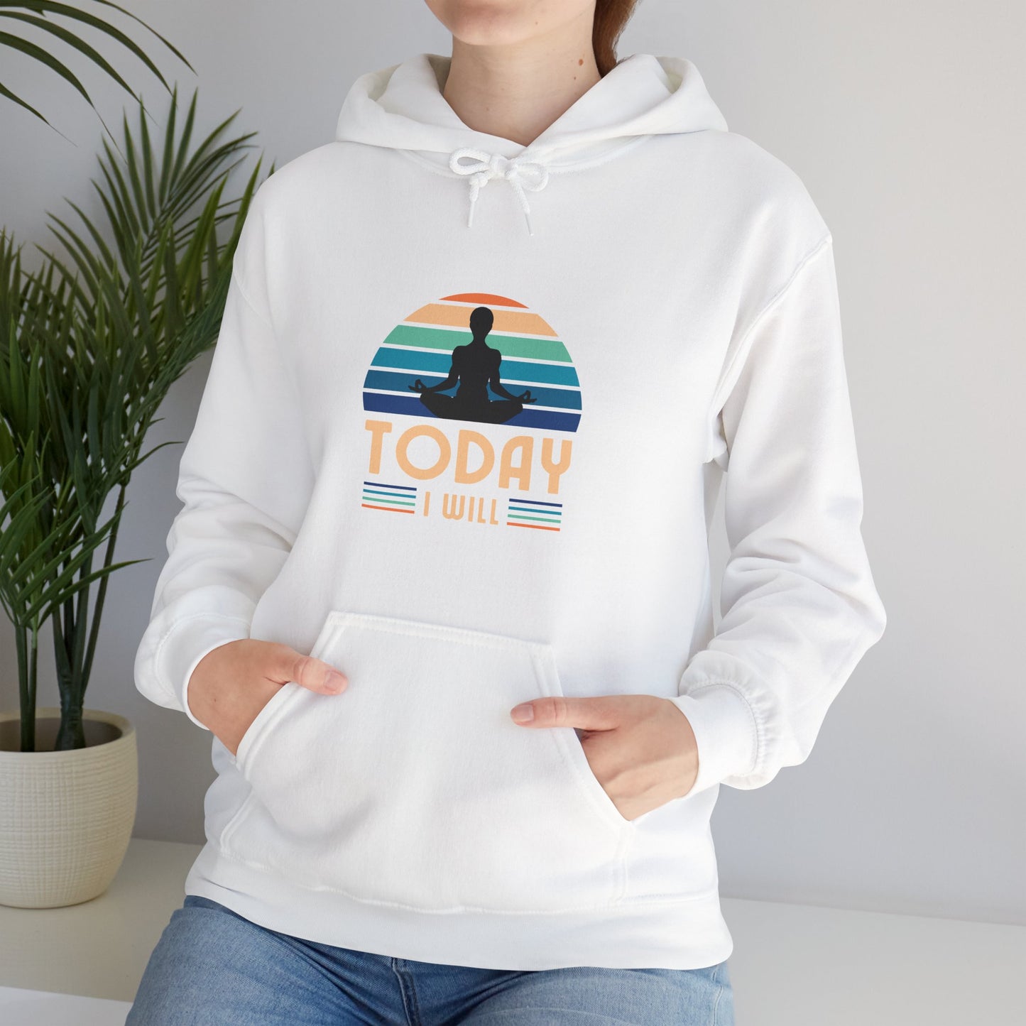 Today I Will Unisex Heavy Blend™ Hooded Sweatshirt