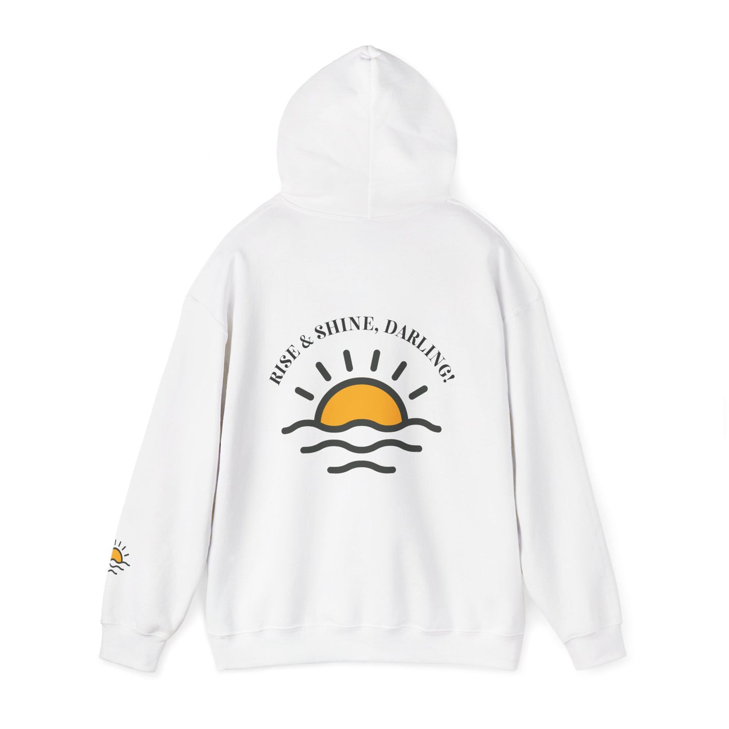Rise And Shine, Darling! Unisex Heavy Blend™ Hooded Sweatshirt