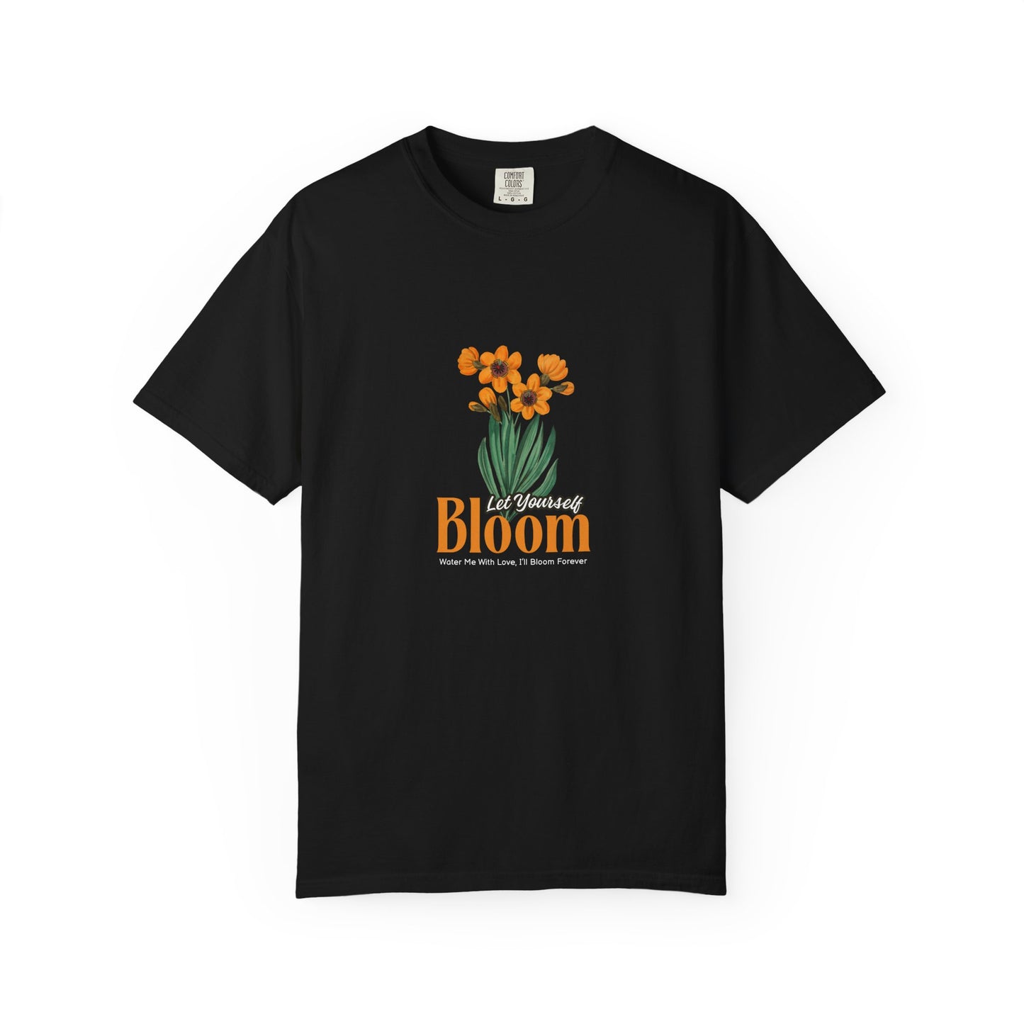Let Your Self Bloom Unisex Garment-Dyed T-shirt