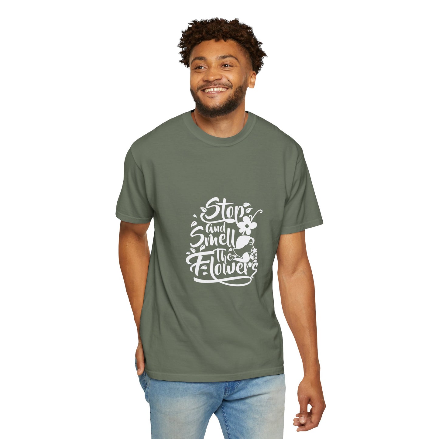 Stop And Smell The Flowers Unisex Garment-Dyed T-shirt
