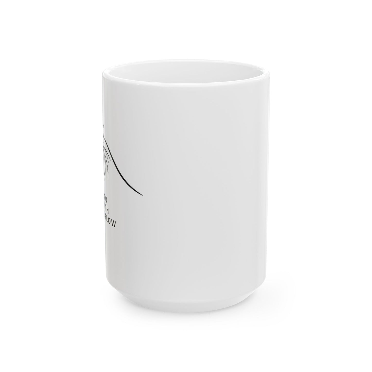 Go With The Flow Ceramic Mug, (11oz, 15oz)
