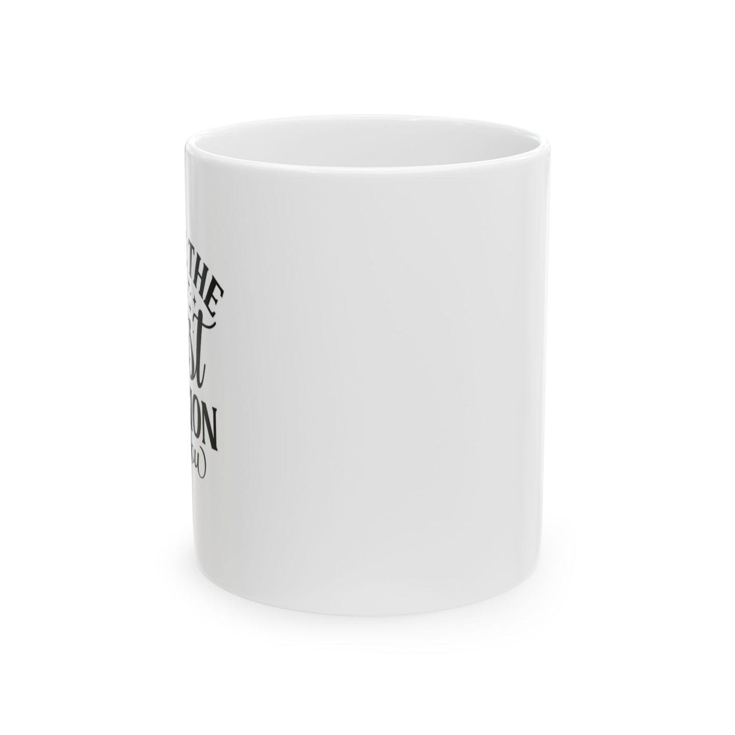 Be The Best Version Of You Ceramic Mug, (11oz, 15oz)