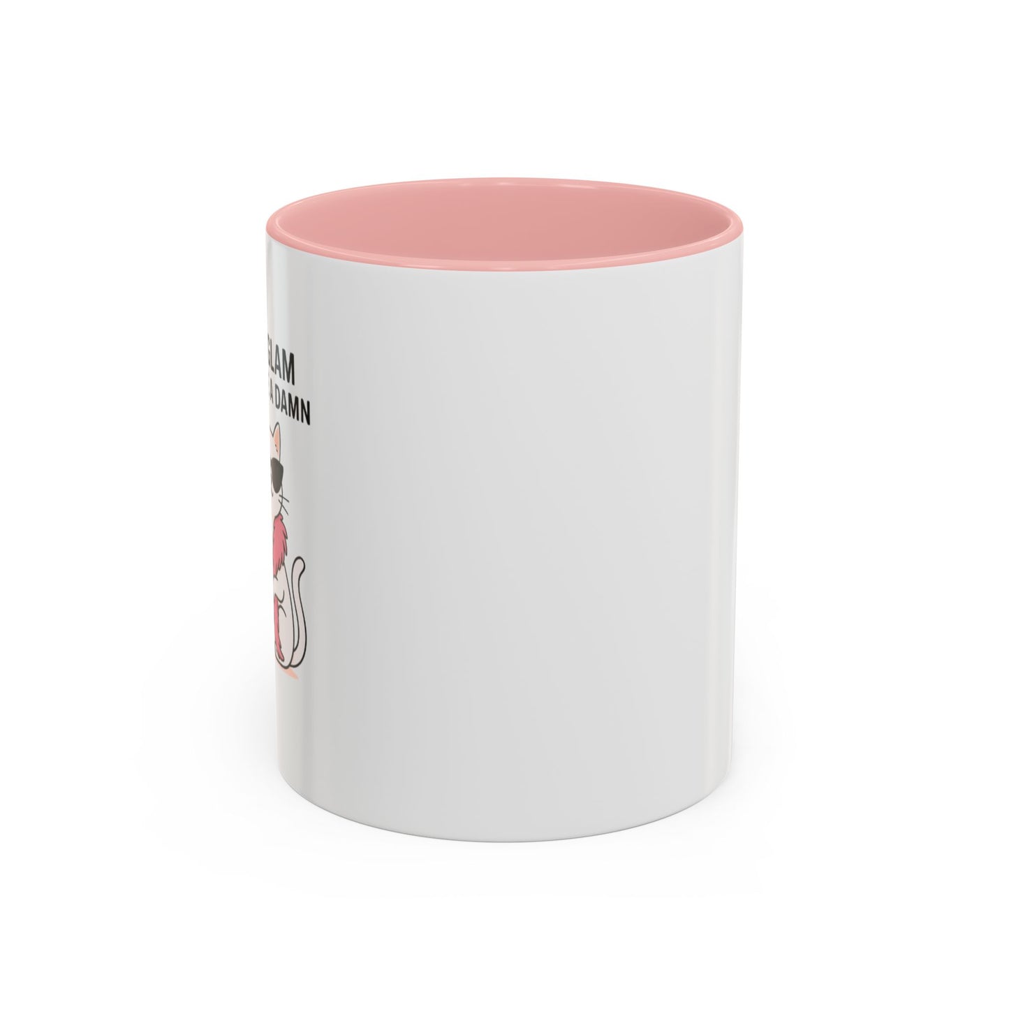 Too Glam To Give  Damn Accent Coffee Mug (11, 15oz)