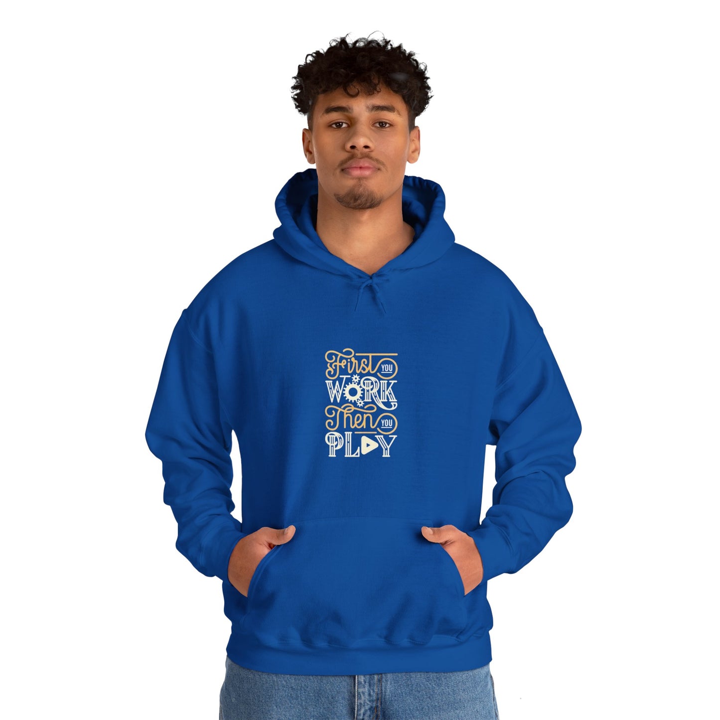 First You Work Then You Play Unisex Heavy Blend™ Hooded Sweatshirt