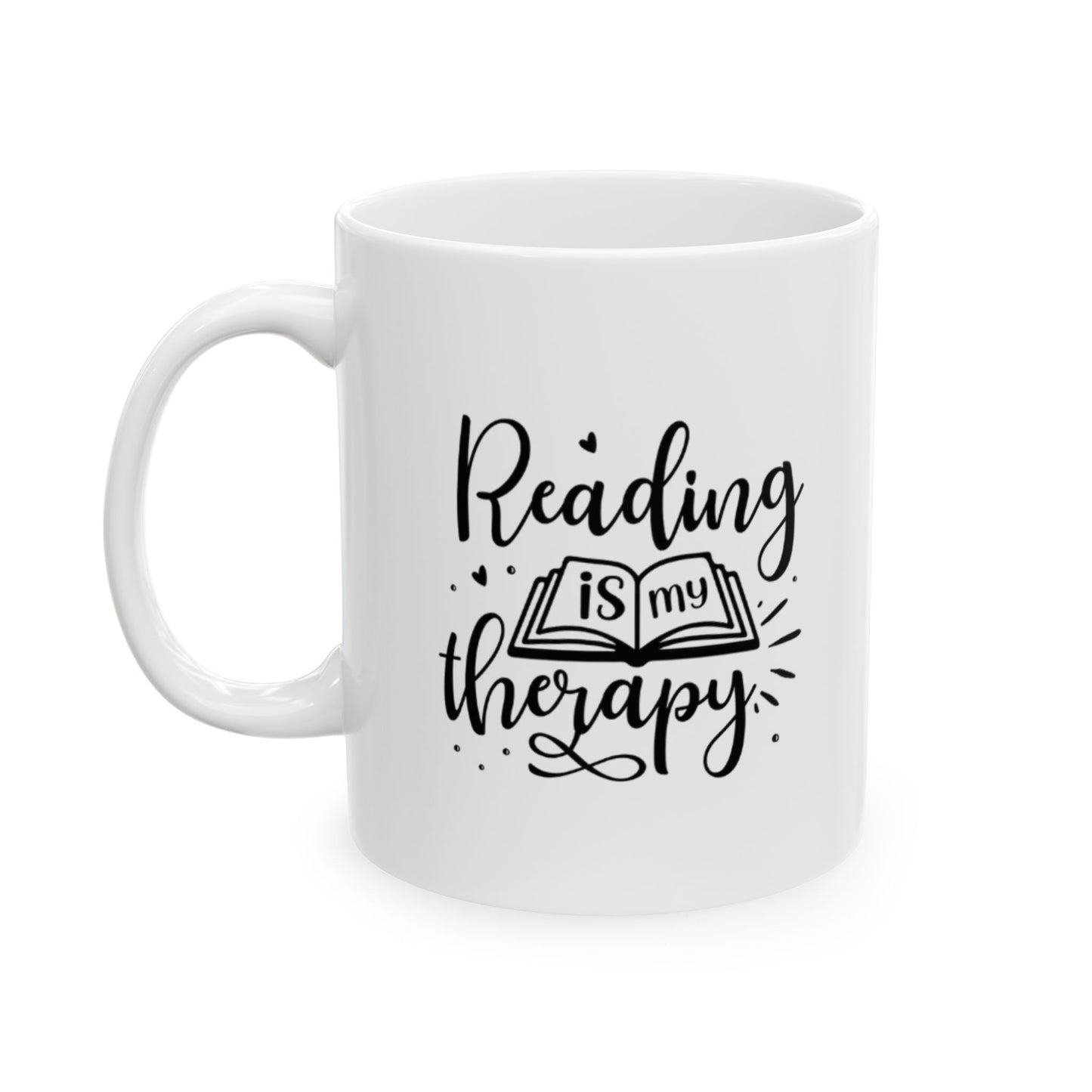 Reading Is My Therapy Ceramic Mug, (11oz, 15oz)