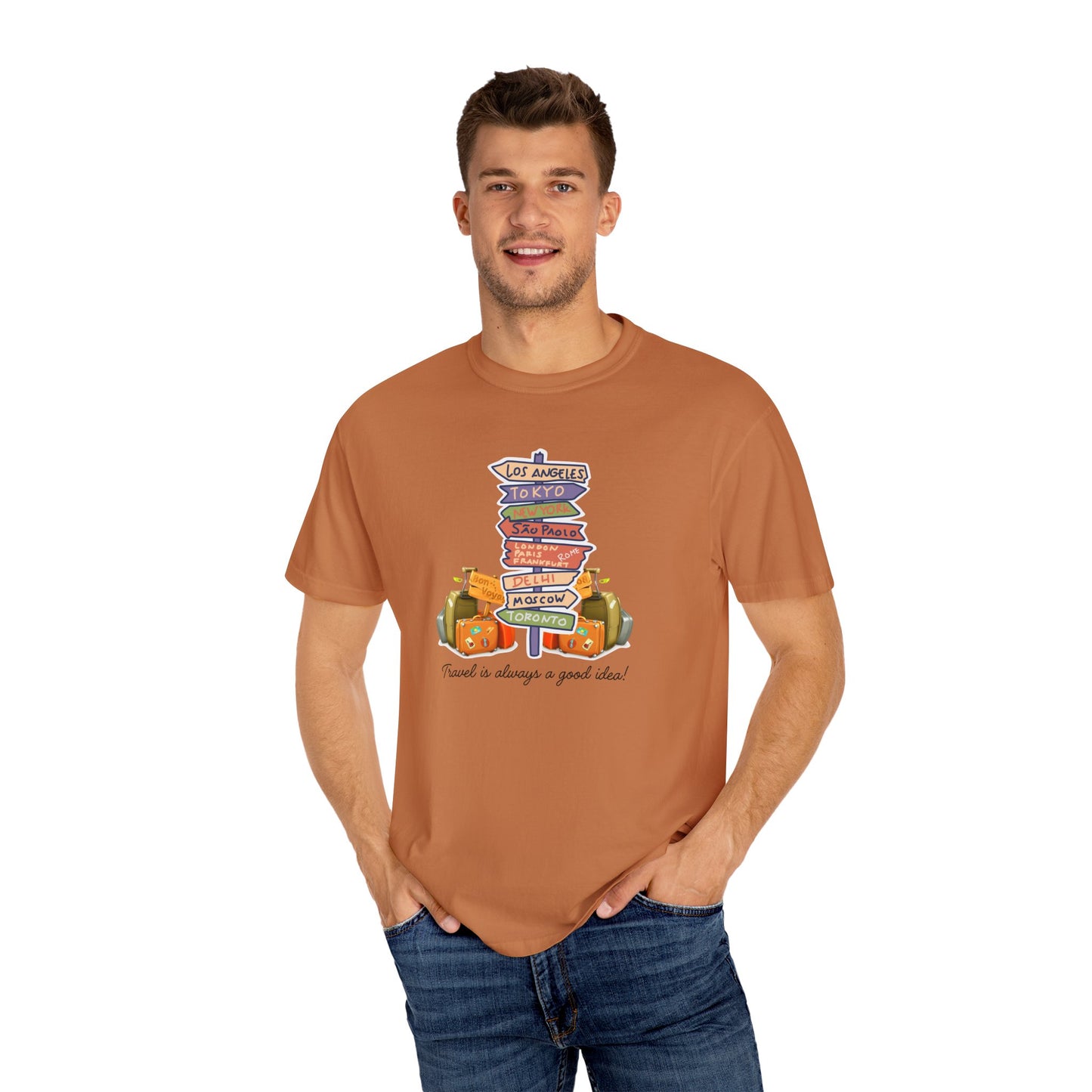 Travel Is Always A Good Idea Unisex Garment-Dyed T-shirt