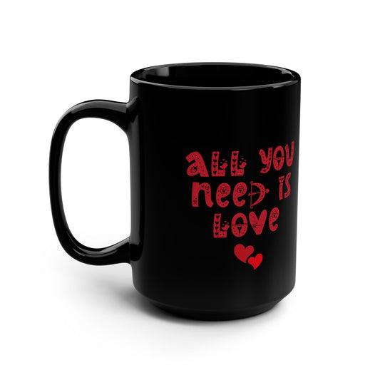 All You Need Is Love Black Mug, 15oz