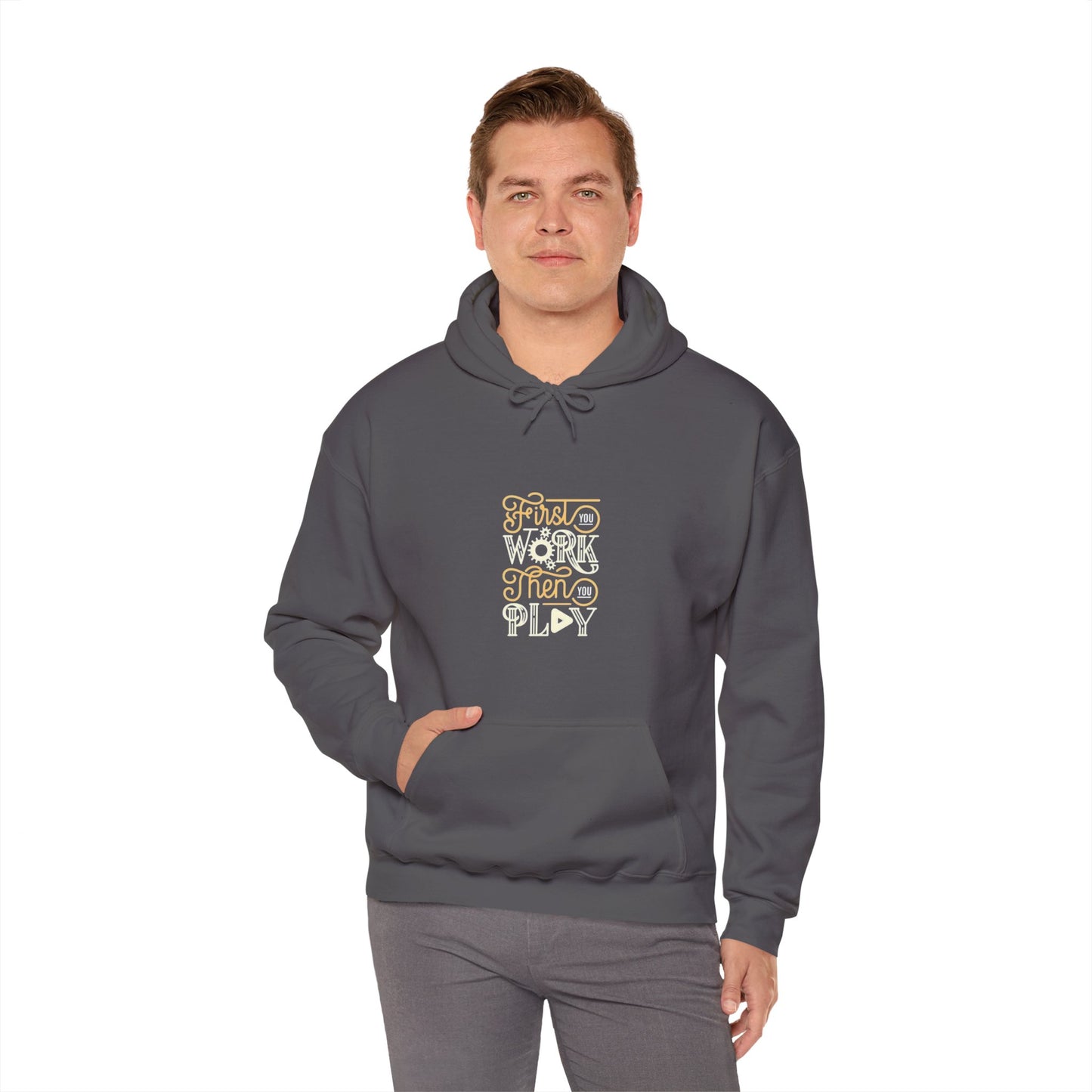 First You Work Then You Play Unisex Heavy Blend™ Hooded Sweatshirt